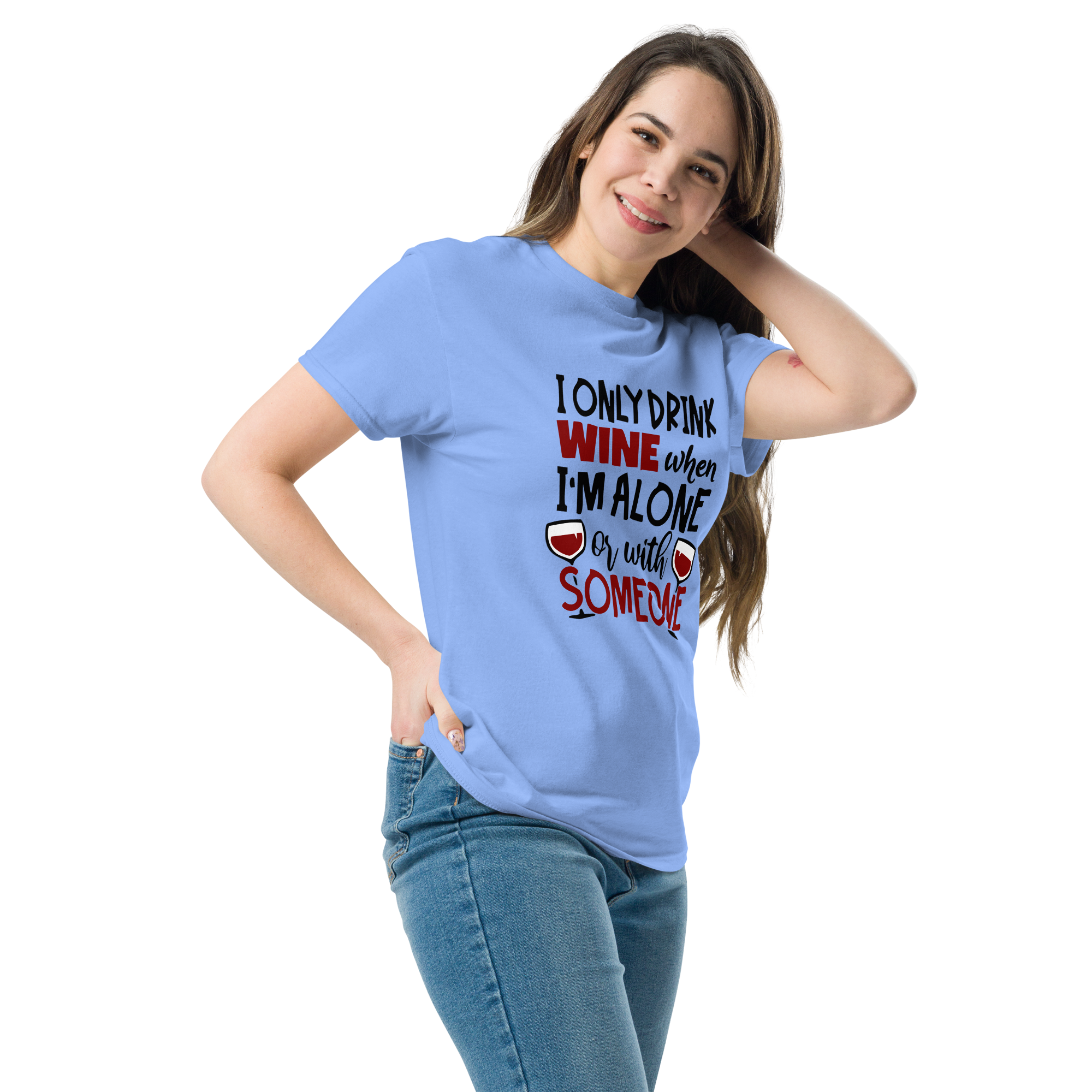 T-Shirt humoristique - I only drink wine when i'm alone or with someone | Komic.ca