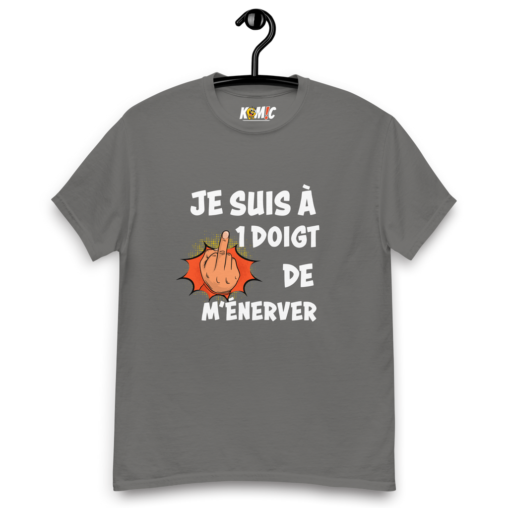 T-Shirt humoristique - Je suis à 1 doigt de ménerver | Komic.ca