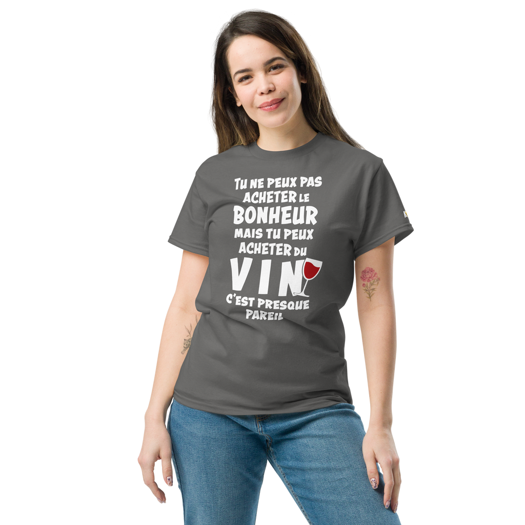 T-Shirt humoristique - Tu peux pas acheter le bonheur mais | Komic.ca