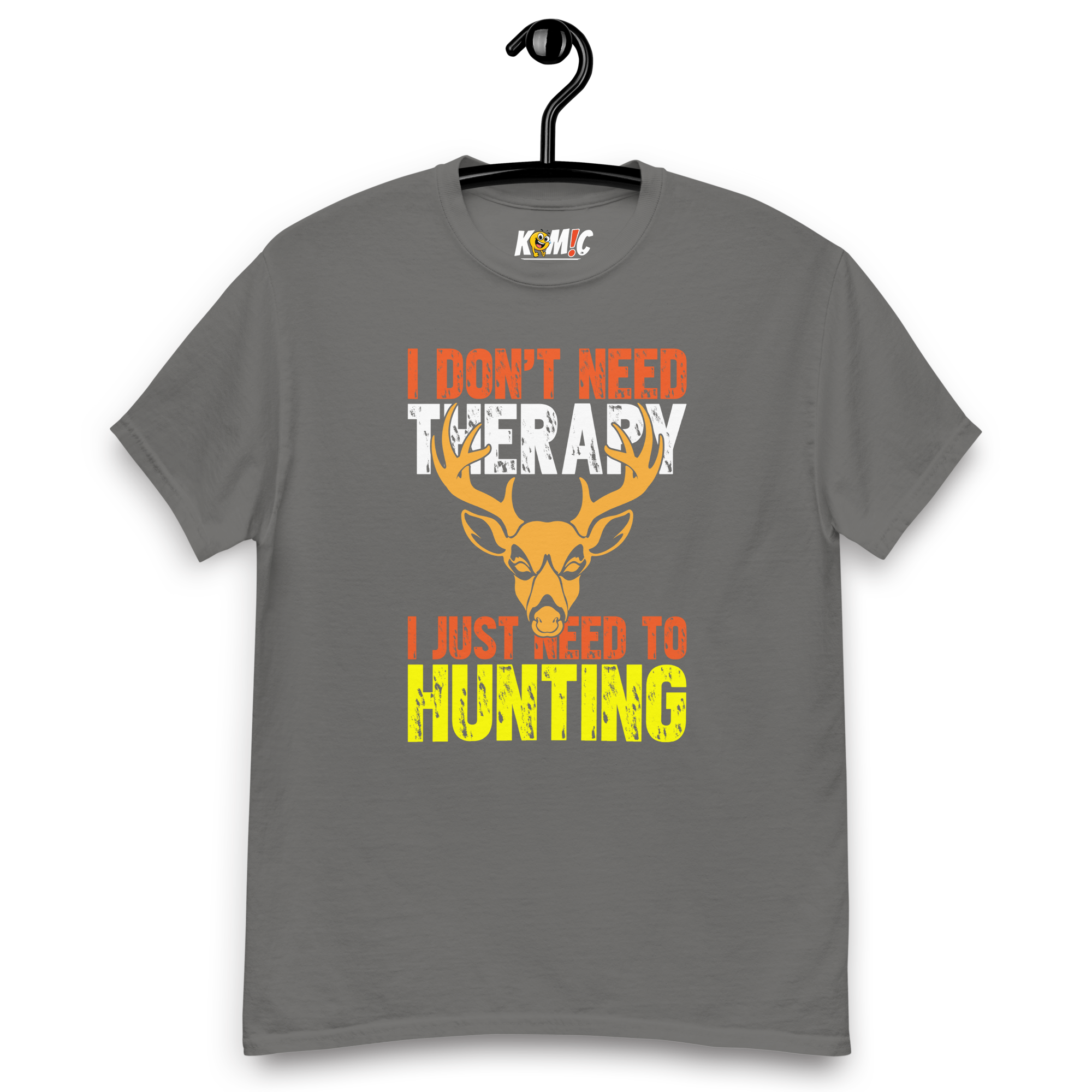 T-Shirt humoristique - I don't need therapy, i just need hunting | Komic.ca