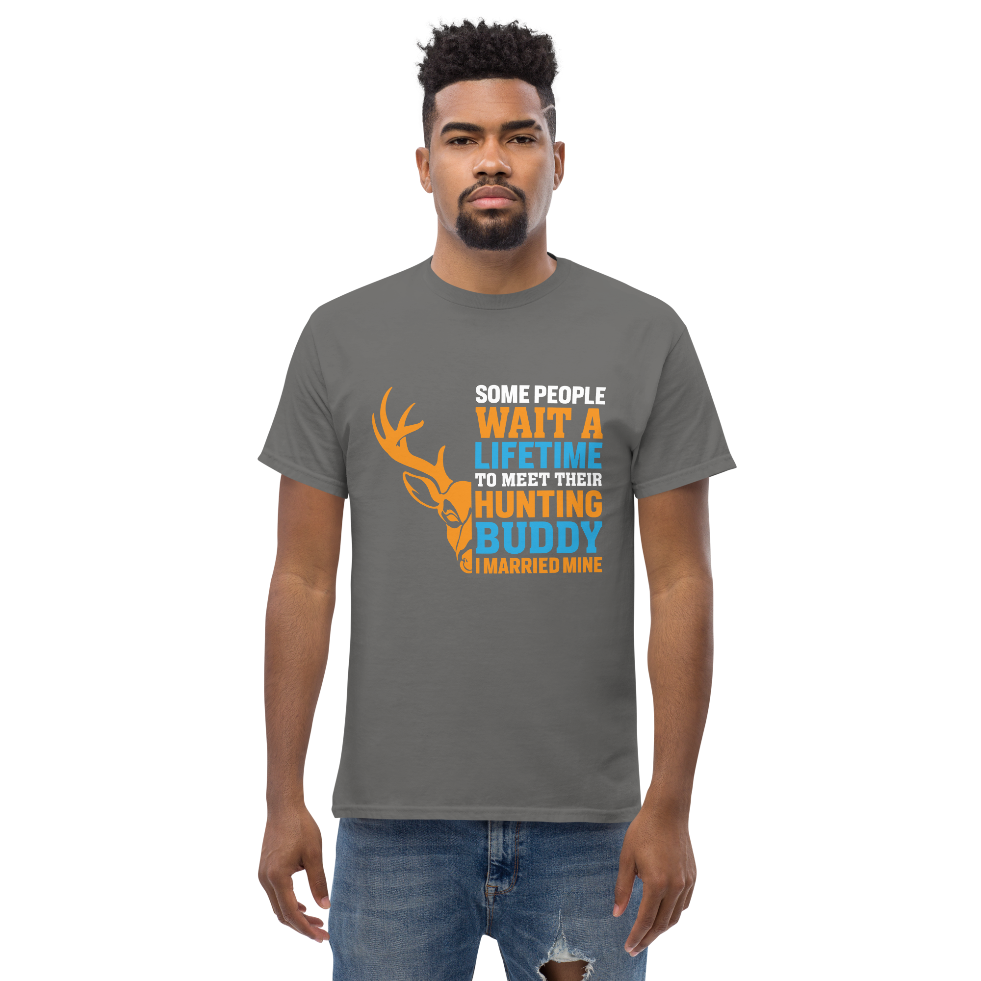 T-Shirt humoristique - Some people wait a lifetime to meet their hunting buddy | Komic.ca