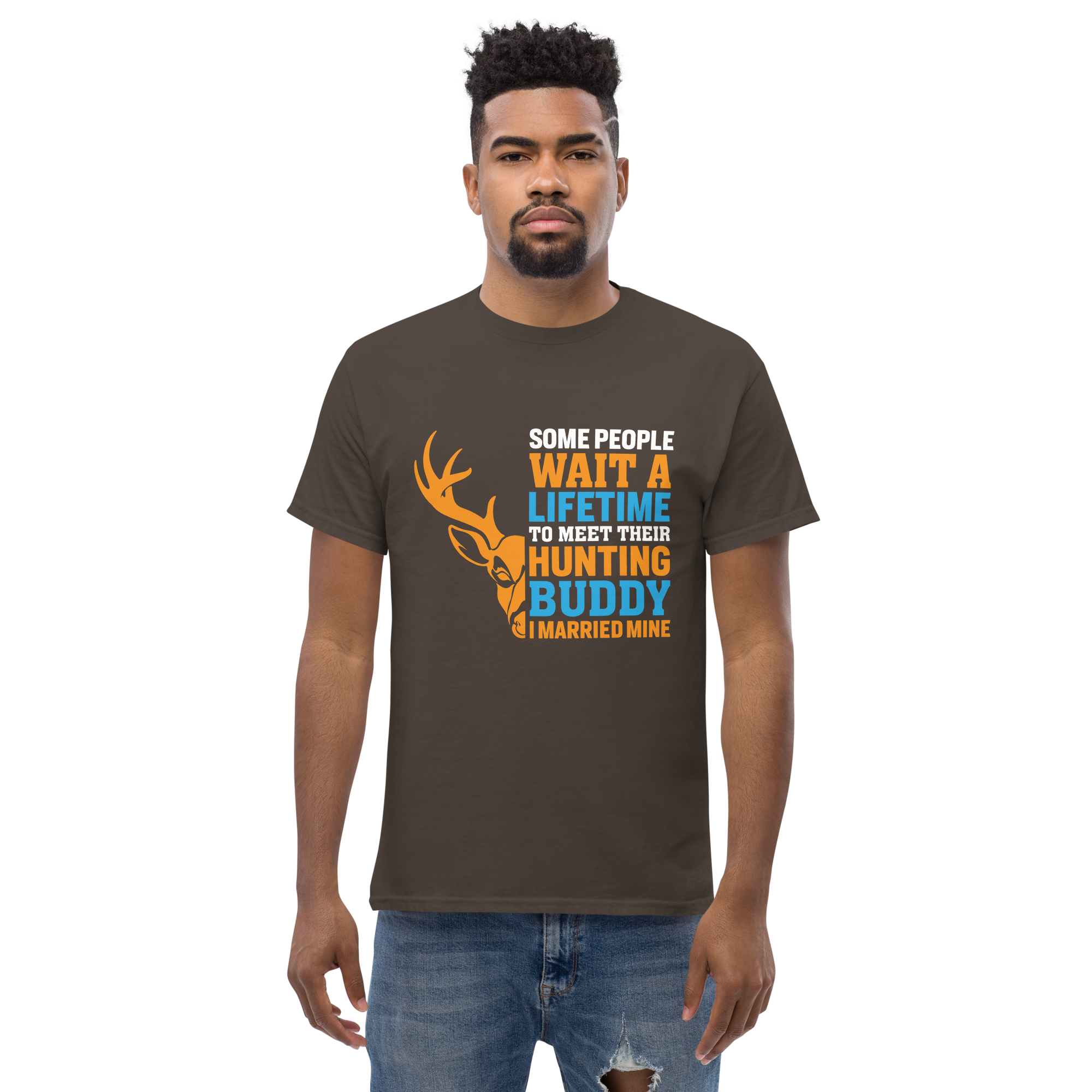 T-Shirt humoristique - Some people wait a lifetime to meet their hunting buddy | Komic.ca