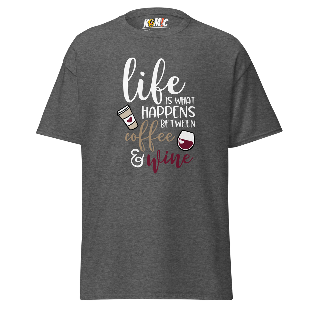 T-Shirt humoristique - Life is what happens between coffee & wine| Komic