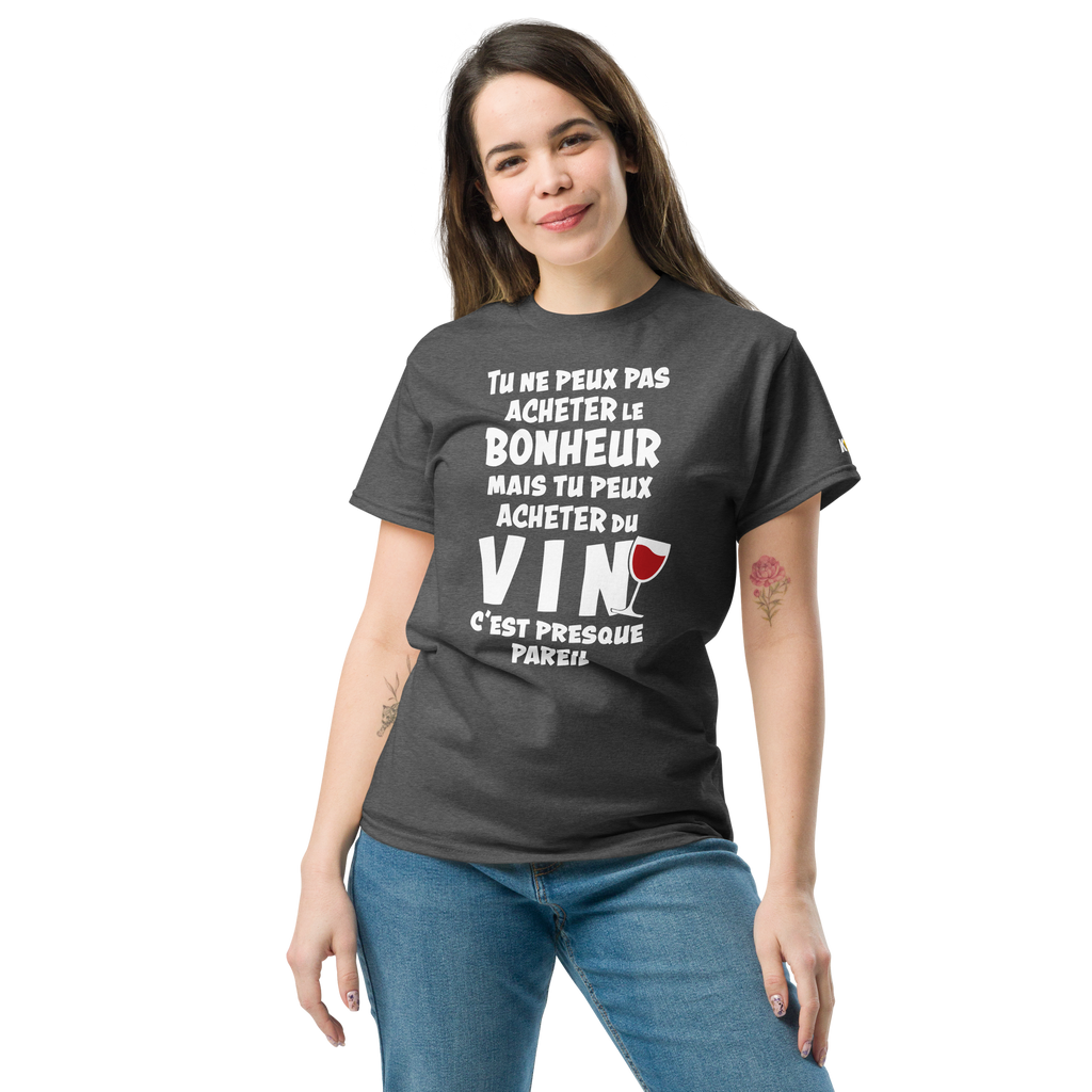 T-Shirt humoristique - Tu peux pas acheter le bonheur mais | Komic.ca