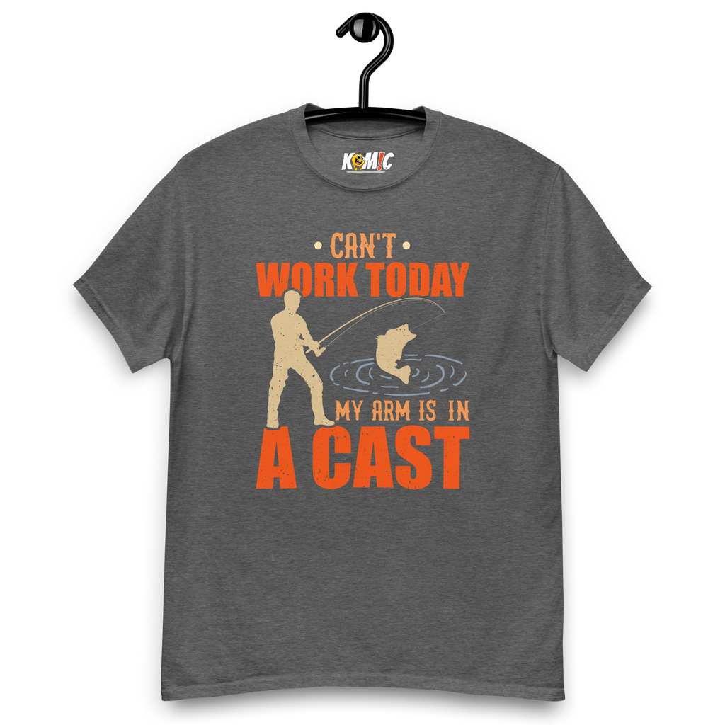 T-Shirt humoristique - Can't work today, my arm is in a cast | Komic.ca