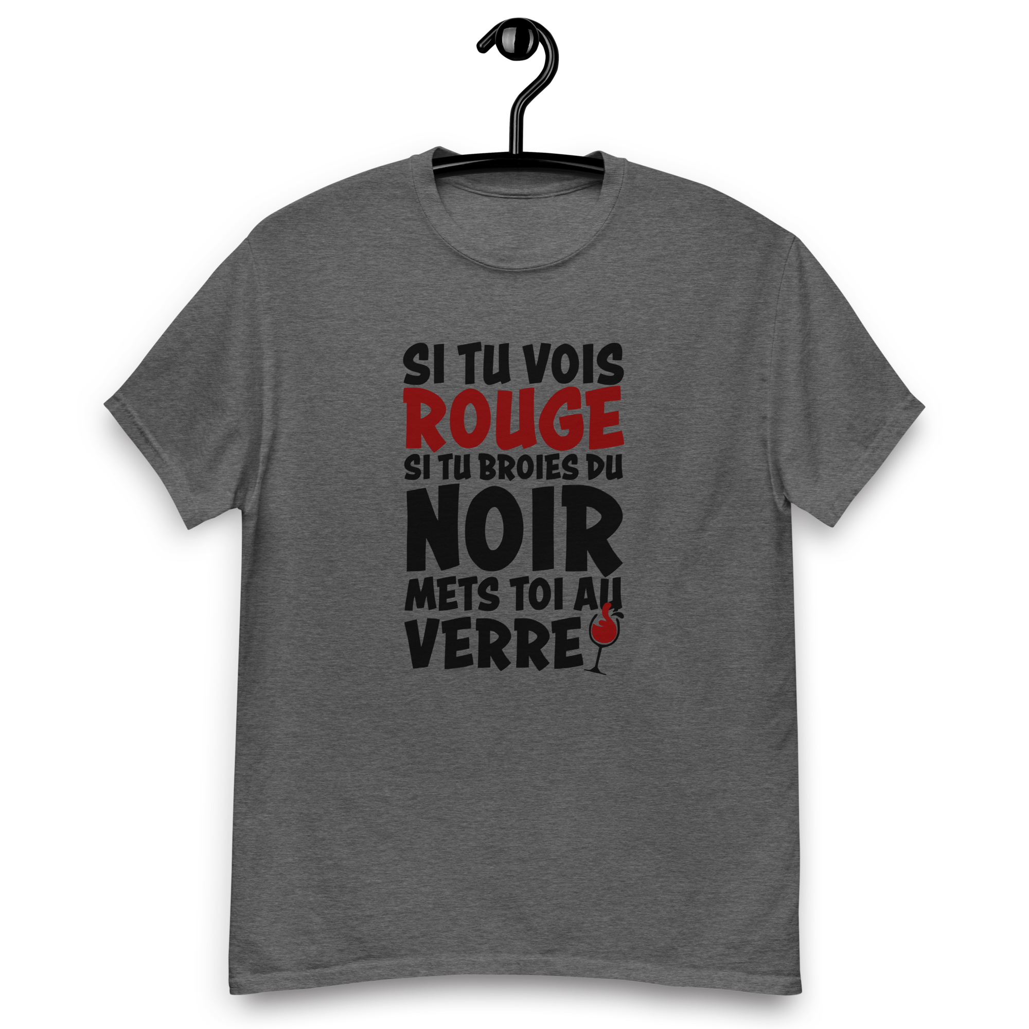 T-Shirt humoristique - Si tu vois rouge, si tu broies du noir... | Komic.ca