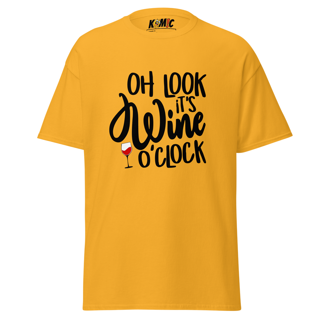 T-Shirt humoristique - Oh look, it's WINE o'clock | Komic