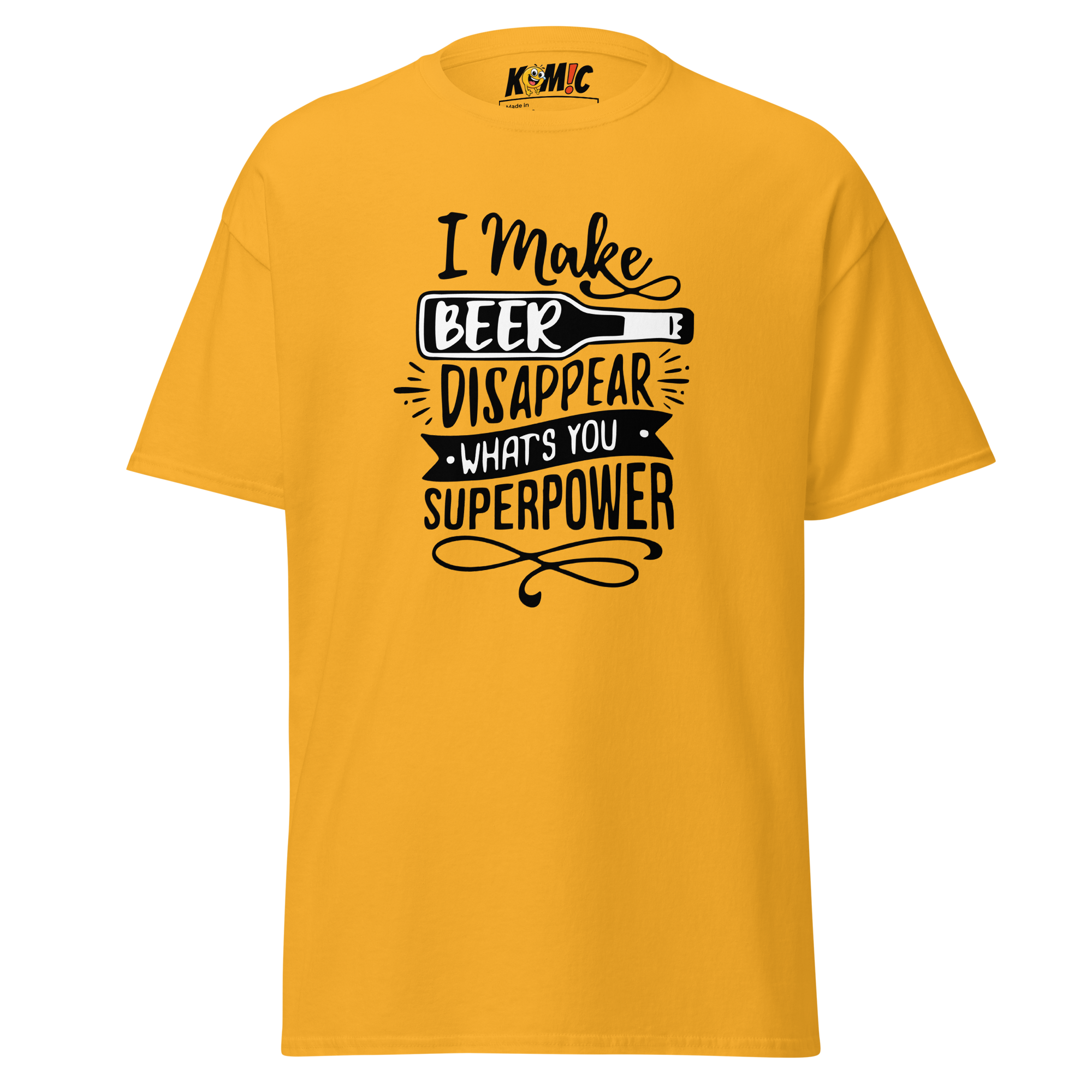 T-Shirt humoristique - I make beer disapear what's you superpower | Komic