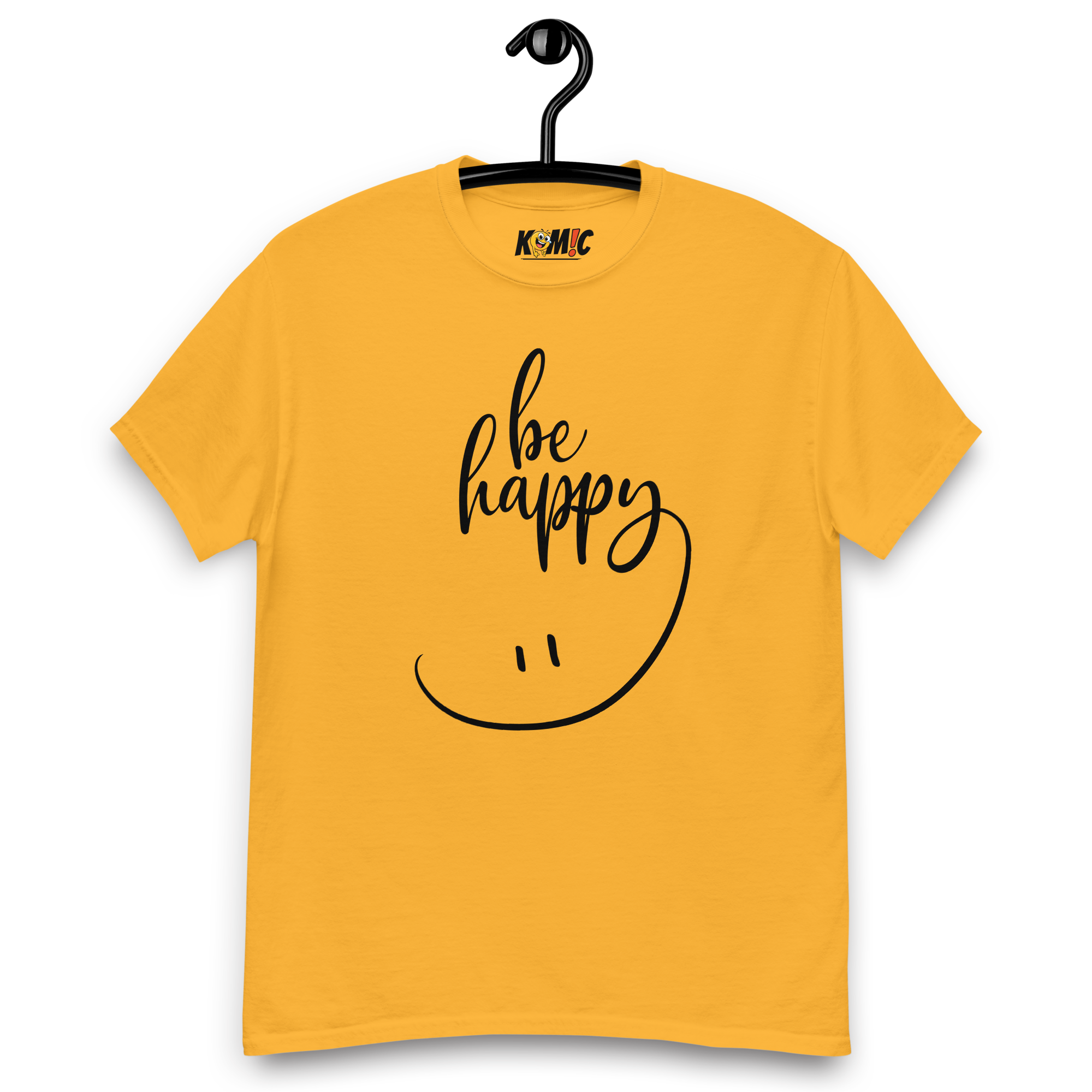 T-Shirt humoristique - Be happy | Komic