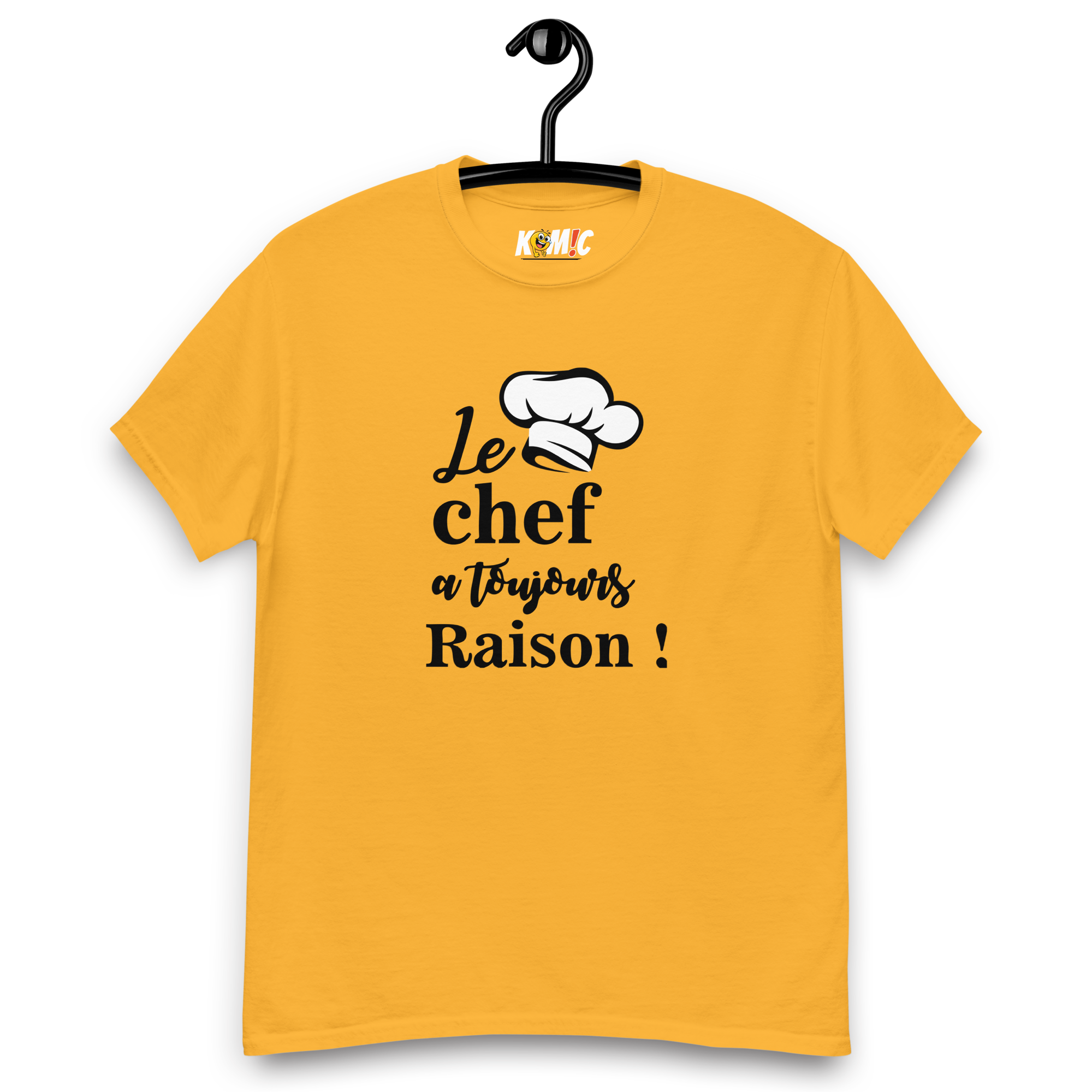T-Shirt humoristique - Le chef a toujours raison | Komic.ca