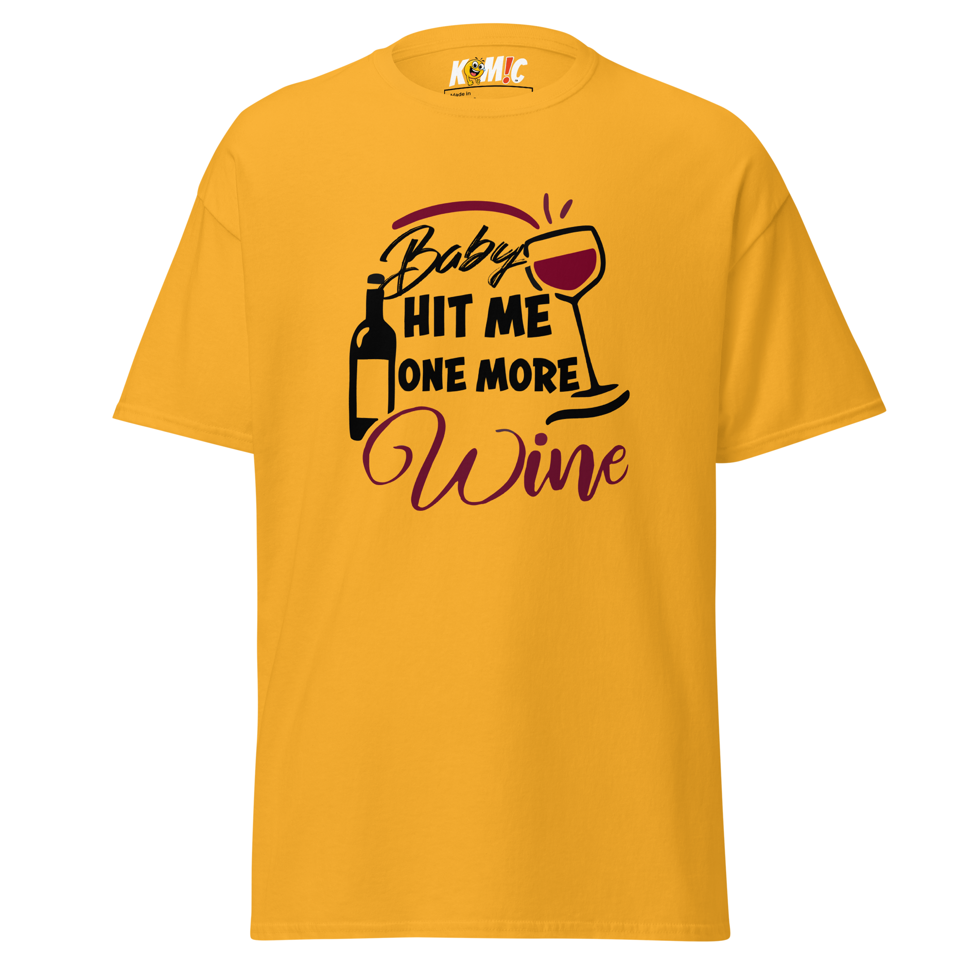 T-Shirt humoristique - Baby hit me one more WINE | Komic.ca