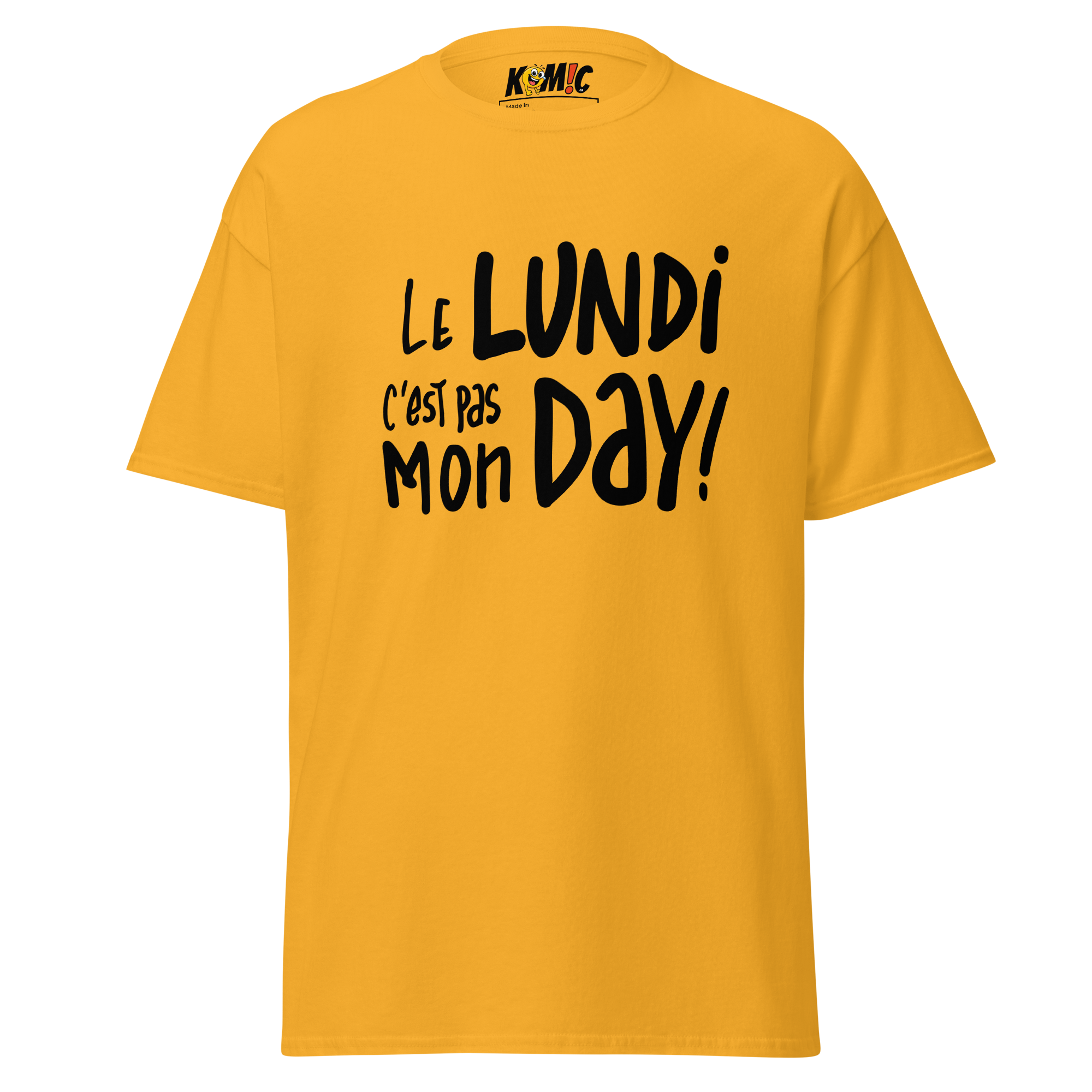 T-Shirt humoristique - Le lundi c'est pas mon day | Komic.ca