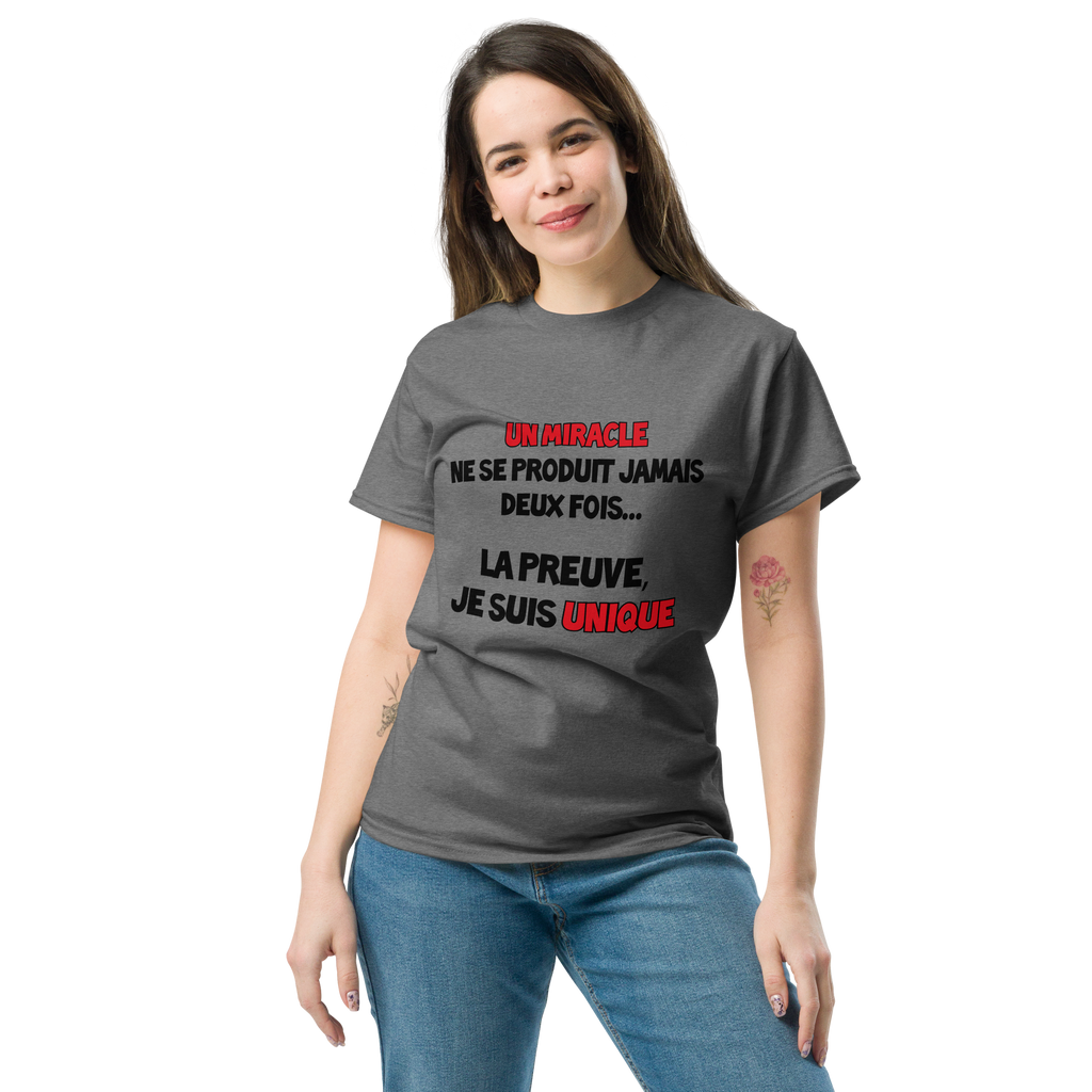 T-Shirt unisexe humoristique - Un miracle ne se produit jamais | Komic