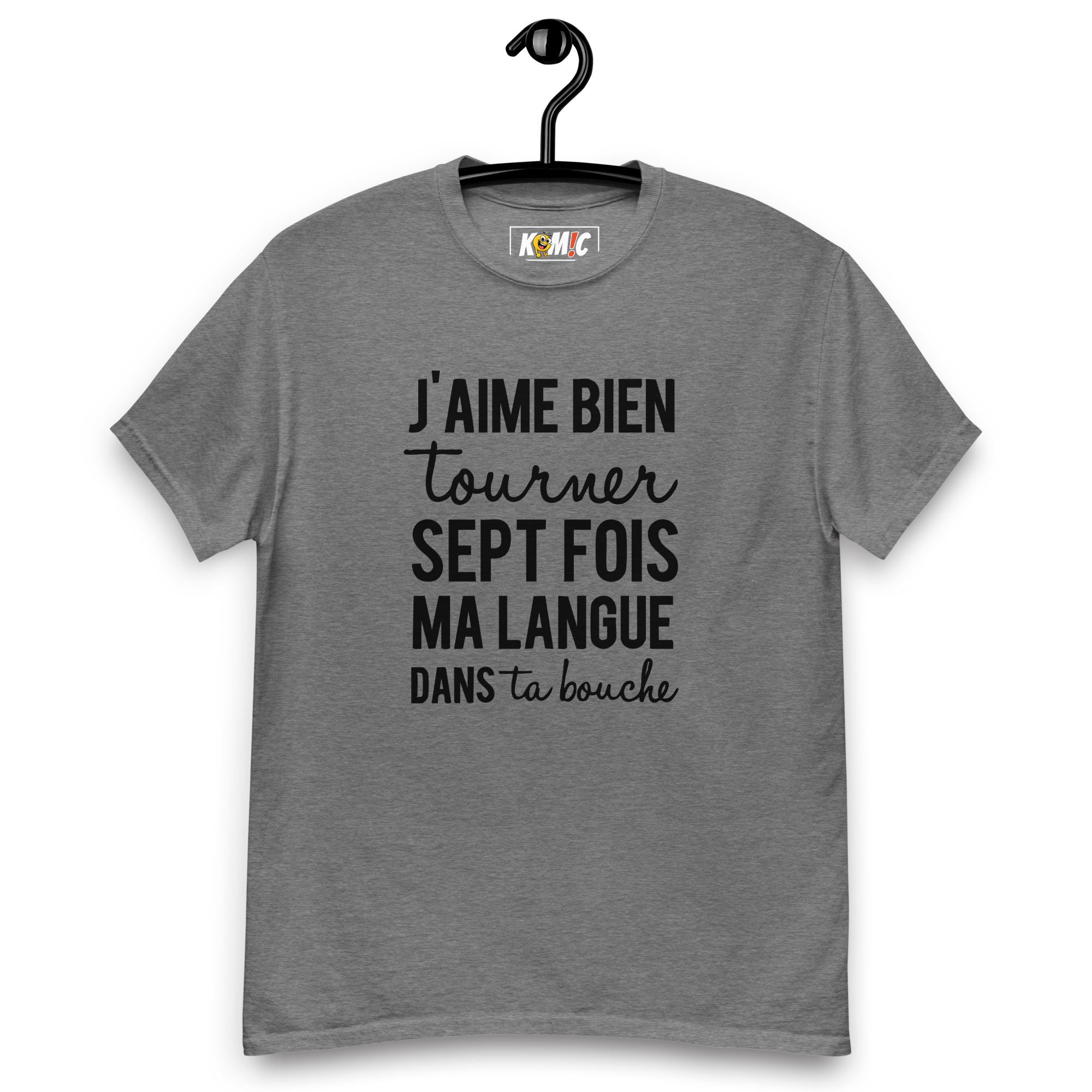 T-Shirt unisexe humoristique - J'aime bien tourner ma langue 7 fois | Komic