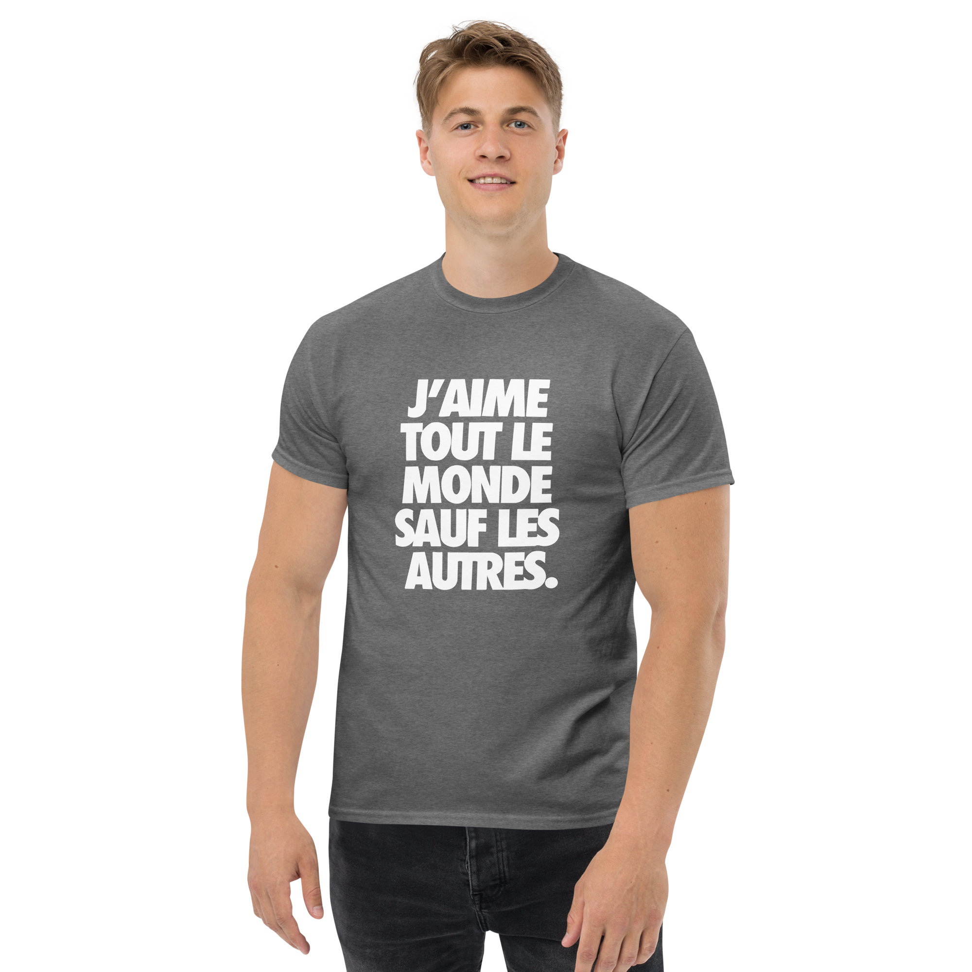 T-Shirt unisexe humoristique - J'aime tout les monde sauf les autres | Komic