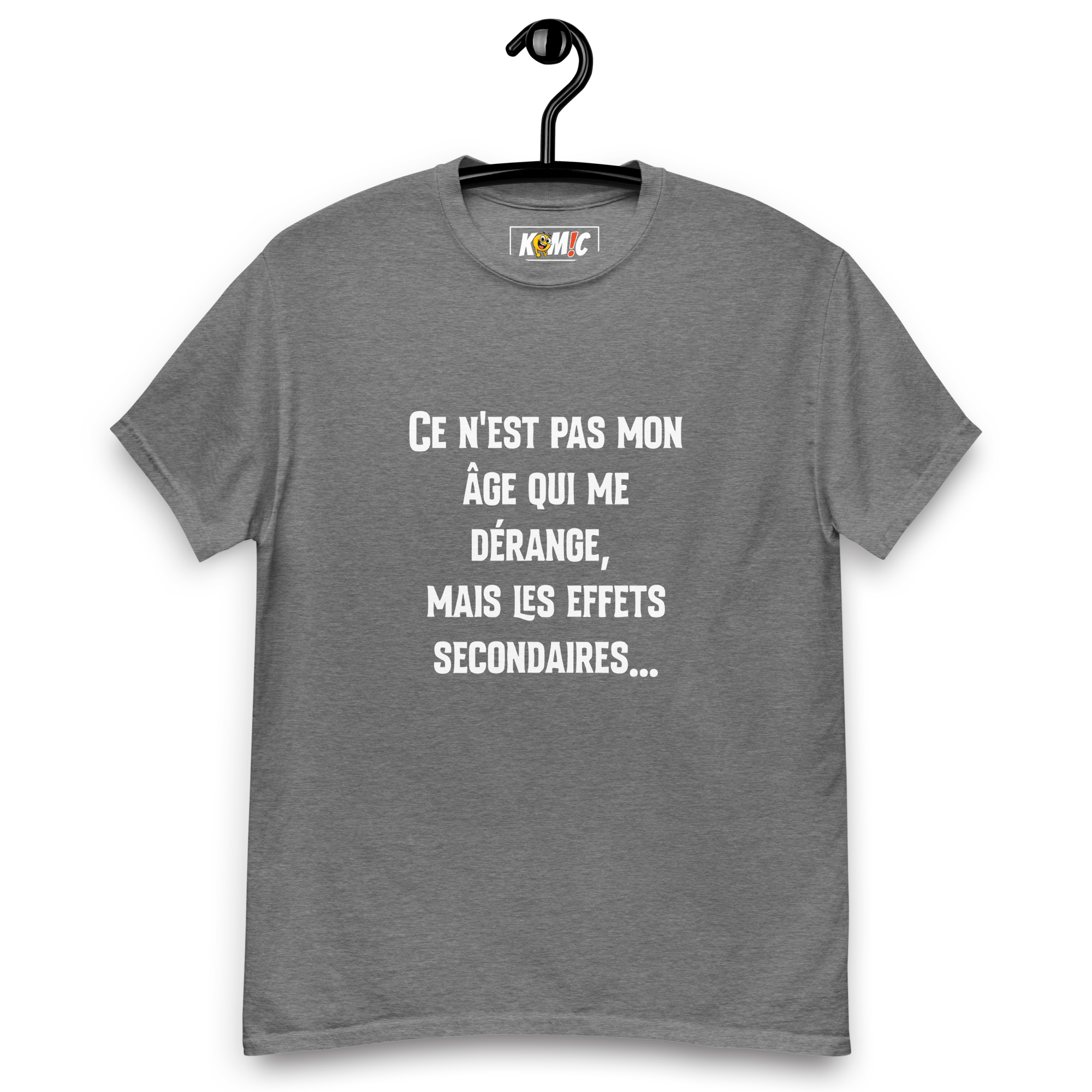 T-Shirt unisexe humoristique - Ce n'est pas mon âge qui me dérange mais | Komic