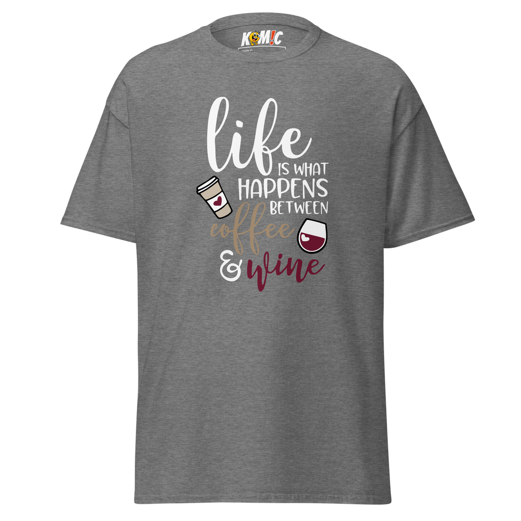 T-Shirt humoristique - Life is what happens between coffee & wine| Komic