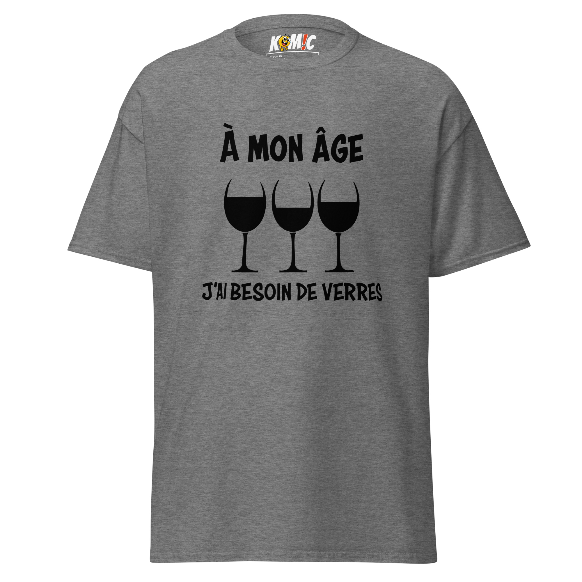 T-Shirt humoristique - À mon âge j'ai besoin de verres | Komic