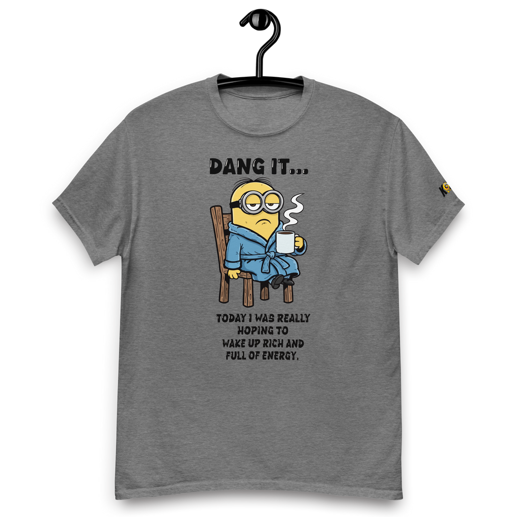 T-Shirt humoristique - Dang it... Today i was really hoping... | Komic.ca