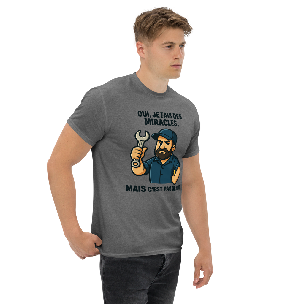 T-Shirt humour - Oui je fais des miracles mais c'est pas gratuit | Komic.ca