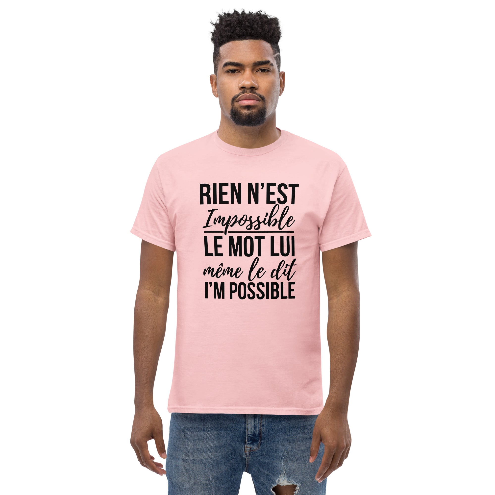 T-Shirt unisexe humoristique - Rien n'est impossible, le mot lui même| Komic