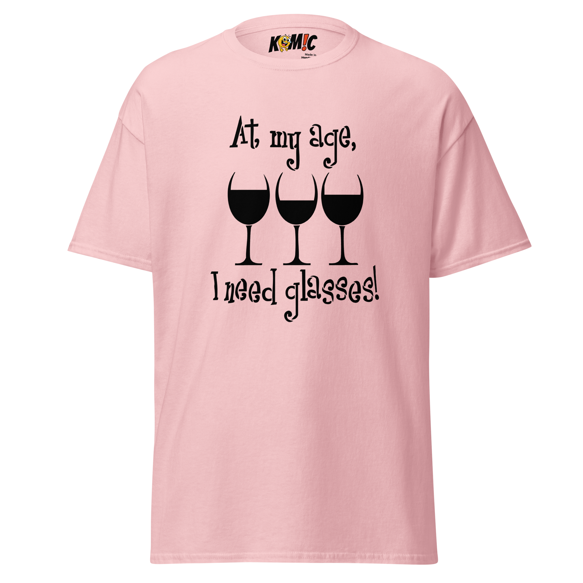 T-Shirt humoristique - At my age, i need glasses | Komic