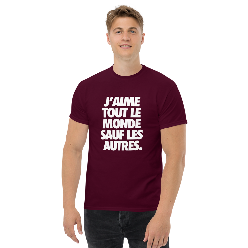 T-Shirt unisexe humoristique - J'aime tout les monde sauf les autres | Komic