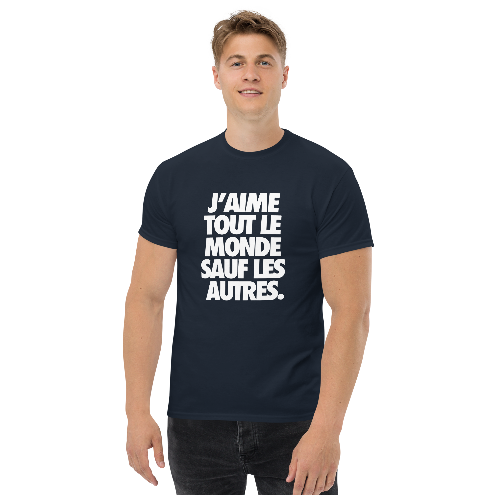T-Shirt unisexe humoristique - J'aime tout les monde sauf les autres | Komic