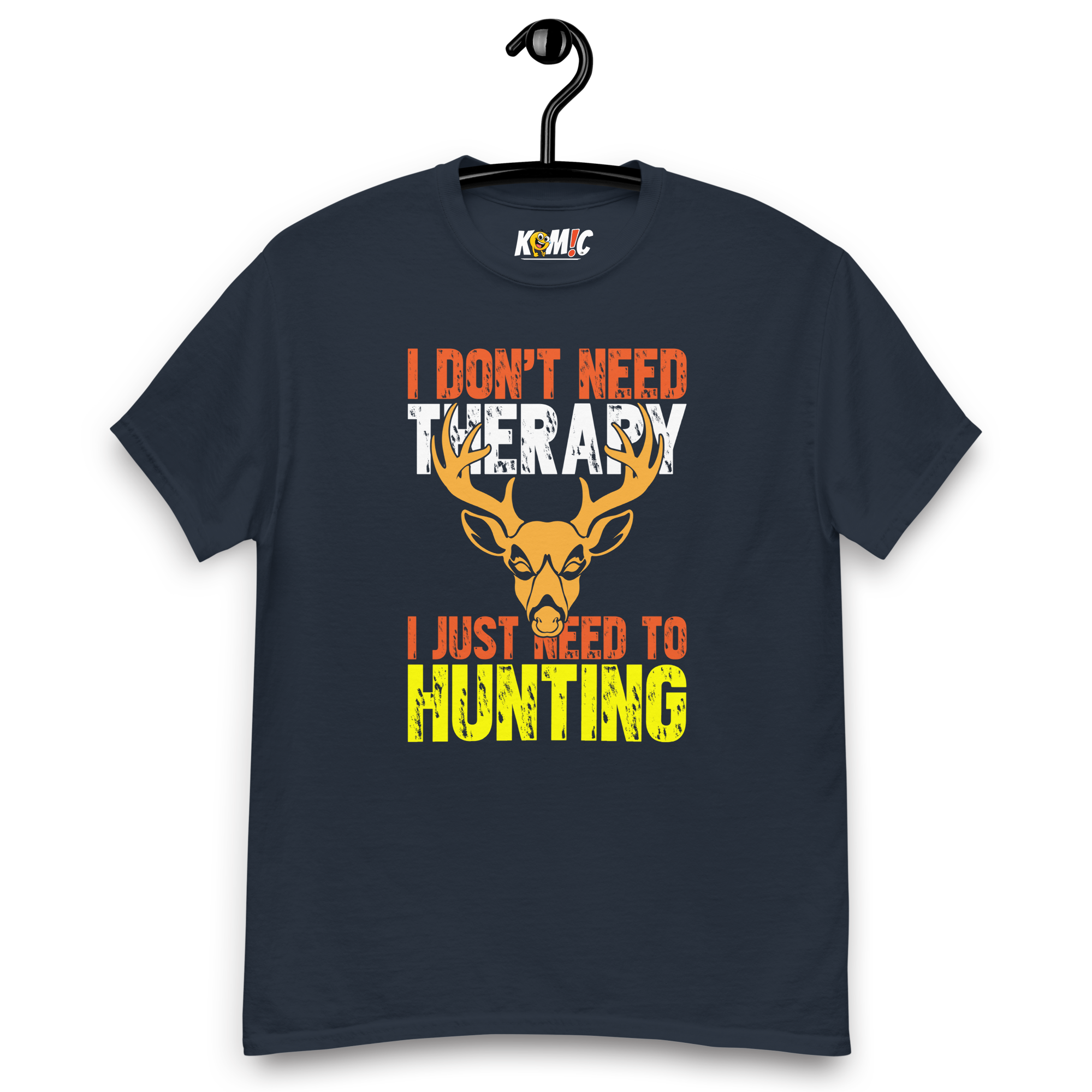 T-Shirt humoristique - I don't need therapy, i just need hunting | Komic.ca
