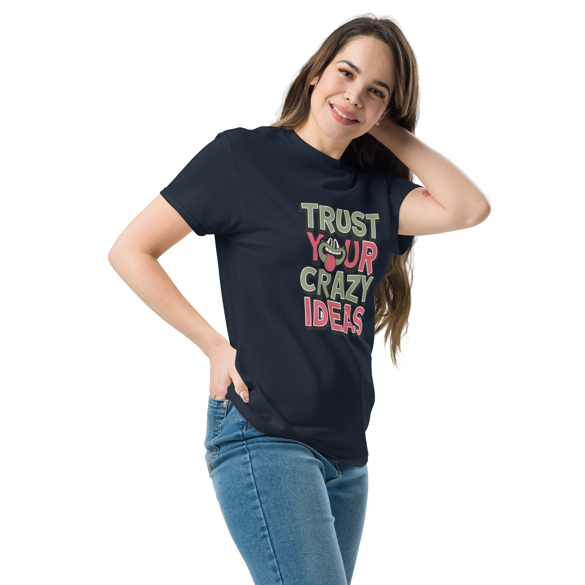 T-shirt humoristique - Trus your crazy ideas | Komic