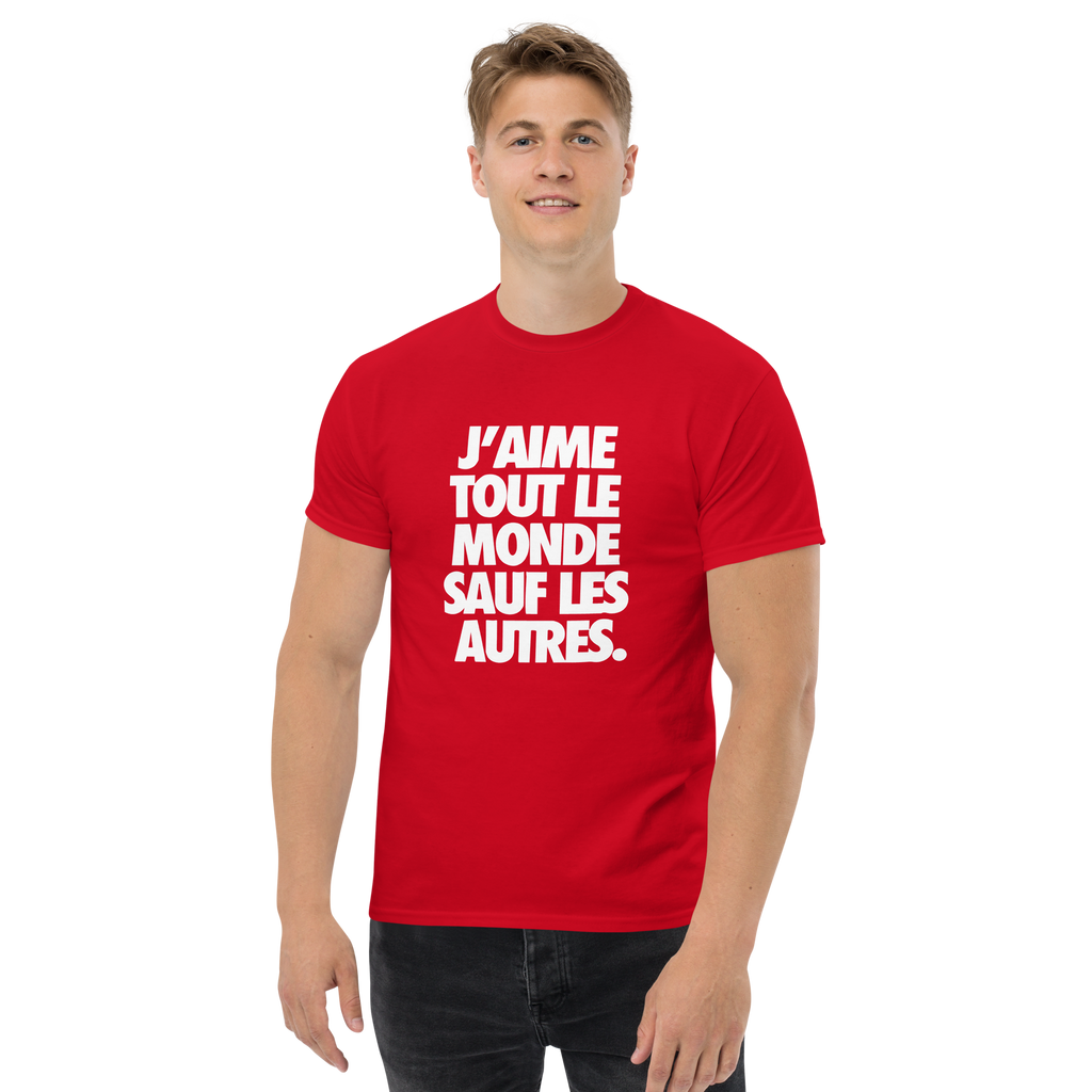 T-Shirt unisexe humoristique - J'aime tout les monde sauf les autres | Komic