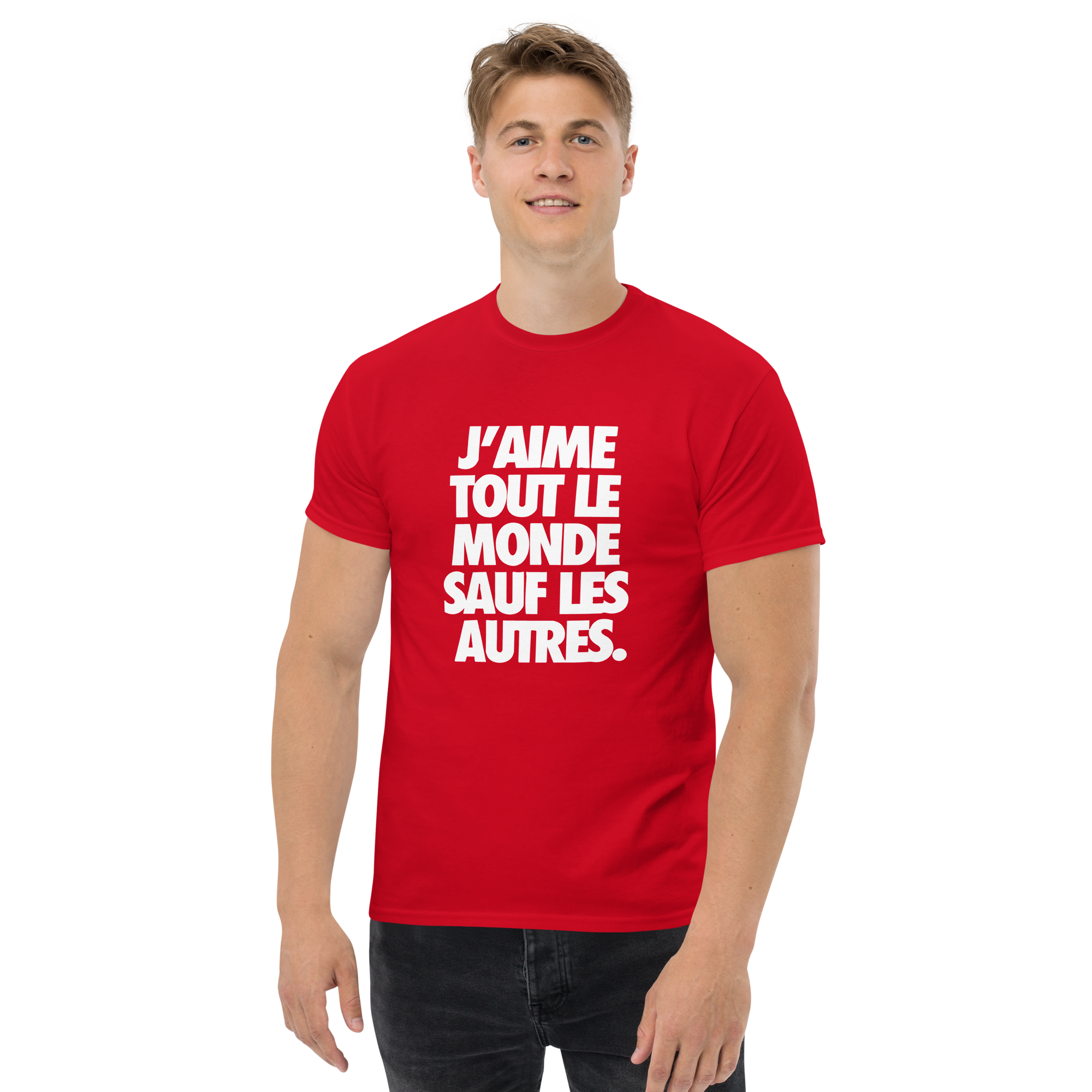 T-Shirt unisexe humoristique - J'aime tout les monde sauf les autres | Komic