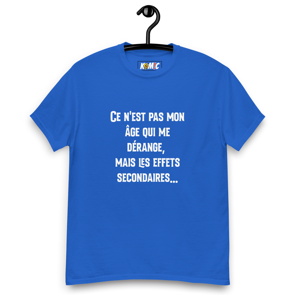 T-Shirt unisexe humoristique - Ce n'est pas mon âge qui me dérange mais | Komic
