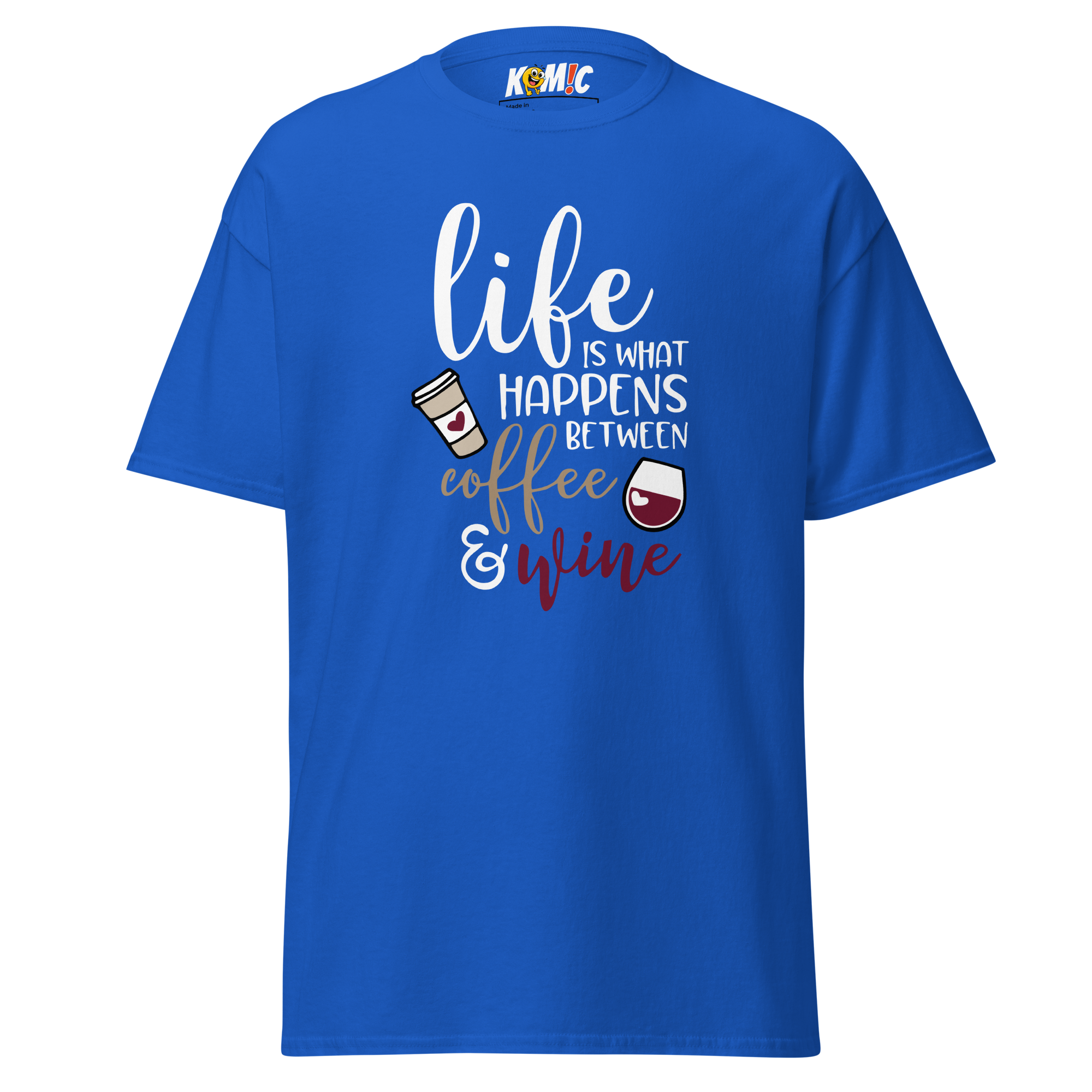 T-Shirt humoristique - Life is what happens between coffee & wine| Komic