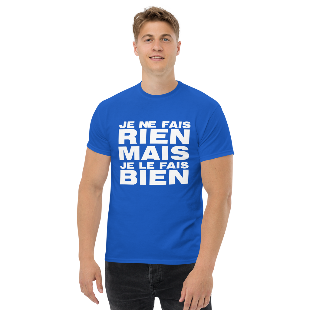 T-Shirt humoristique - Je ne fais rien mais je le fais bien | Komic.ca