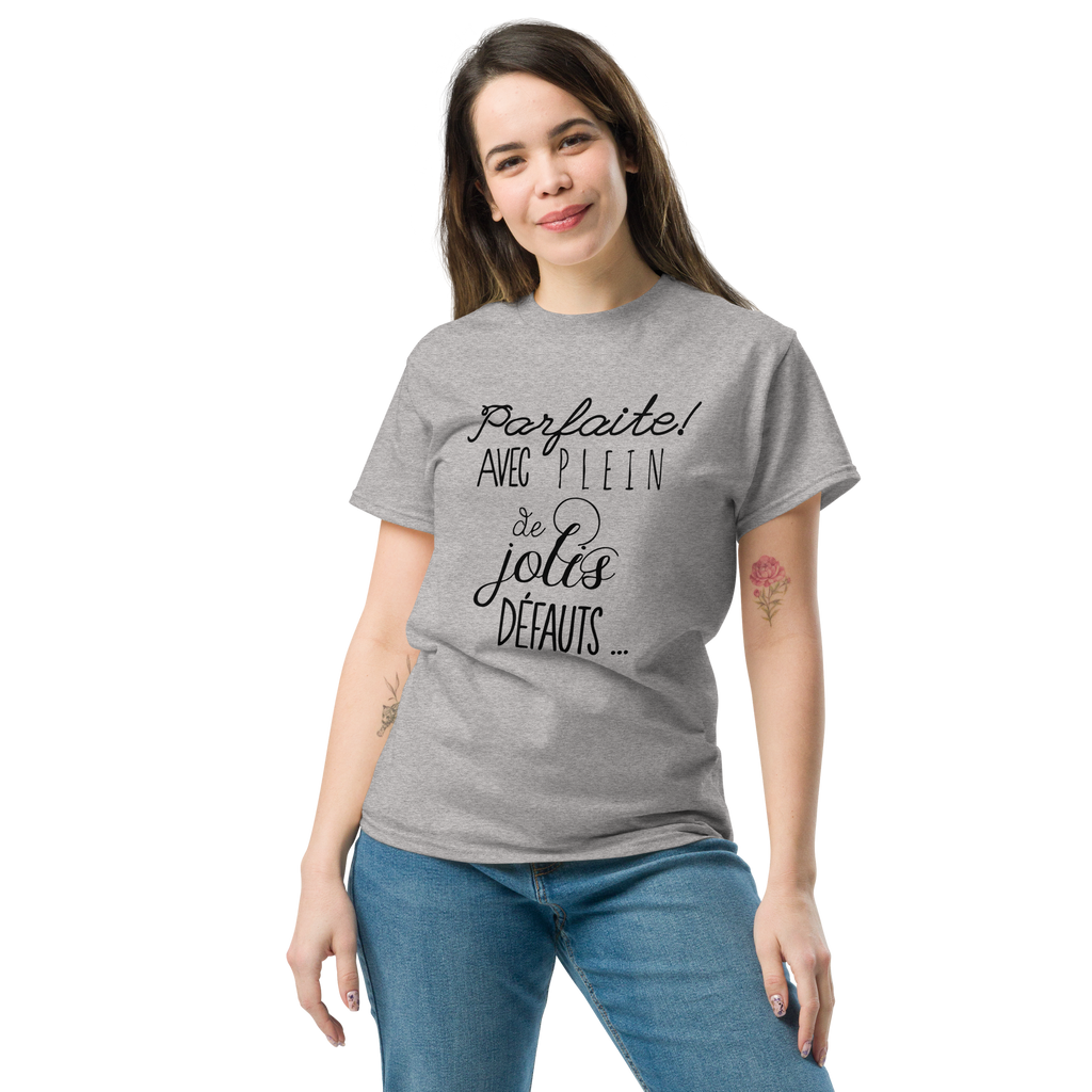 T-shirt unisexe humoristique - Parfaite avec pleins de jolis défauts | Komic