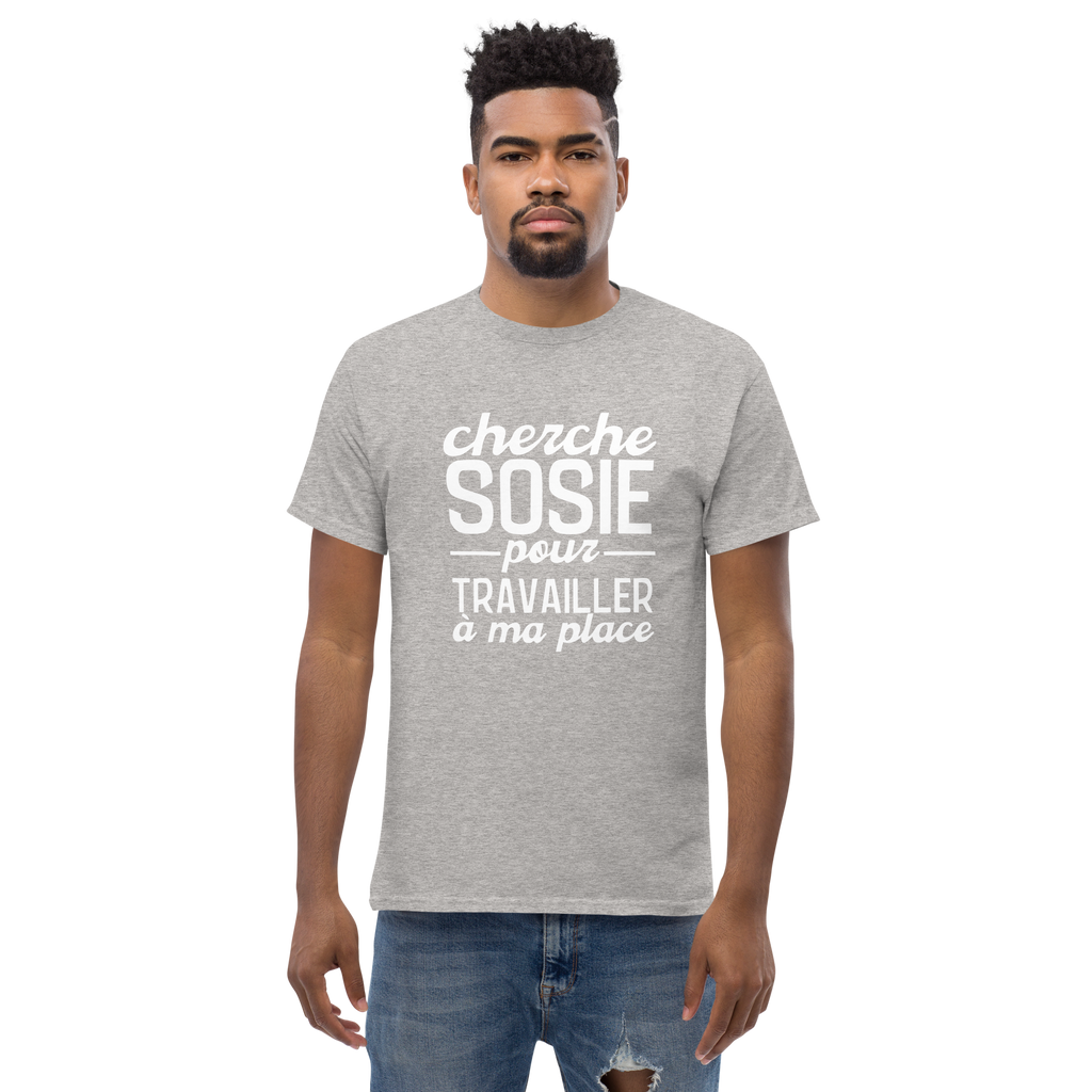 T-Shirt unisexe humoristique - Cherche sosie pour travailler à ma place | Komic