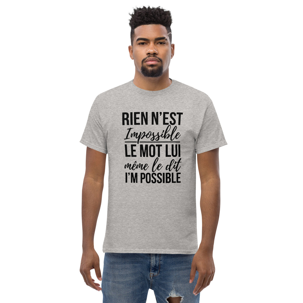 T-Shirt unisexe humoristique - Rien n'est impossible, le mot lui même| Komic