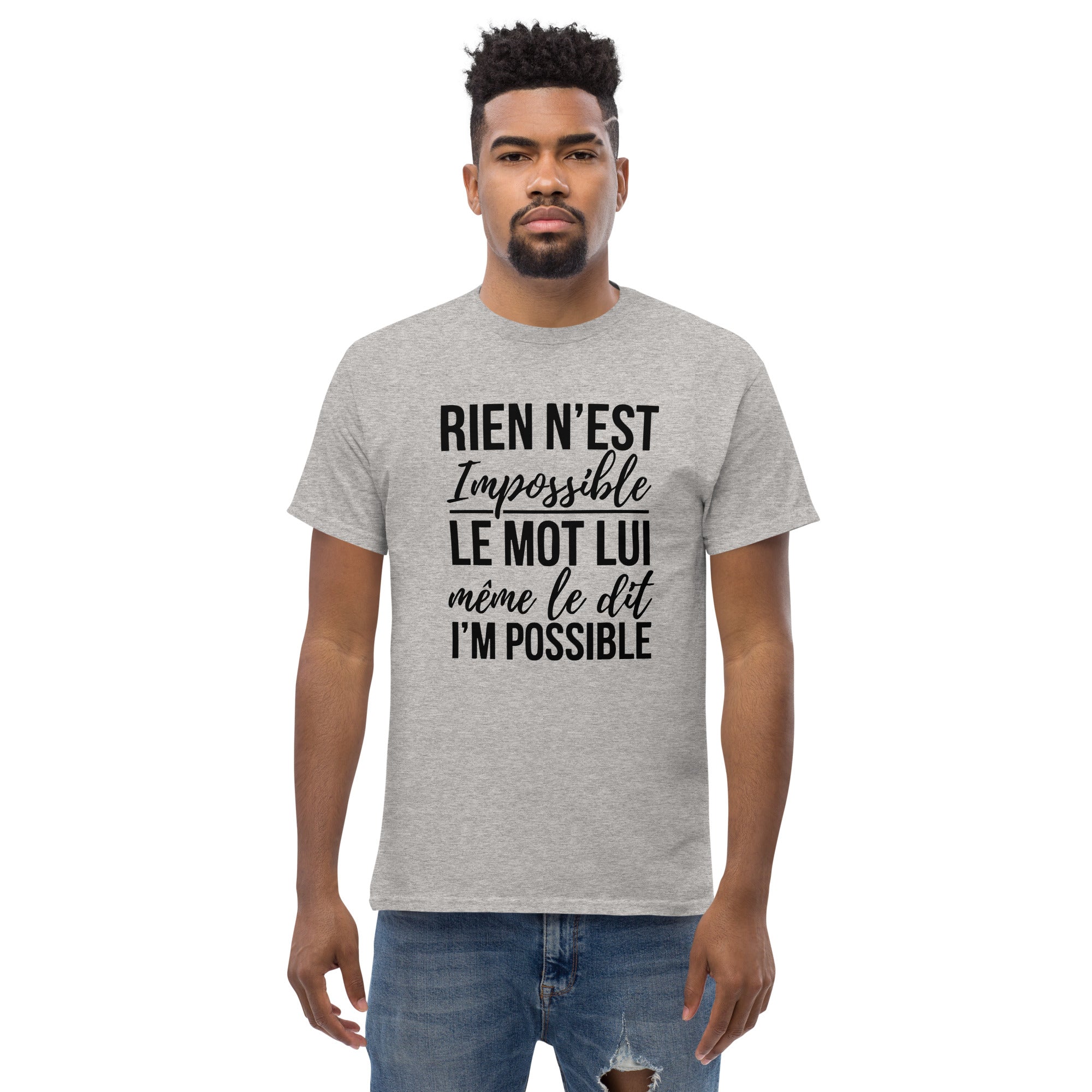 T-Shirt unisexe humoristique - Rien n'est impossible, le mot lui même| Komic