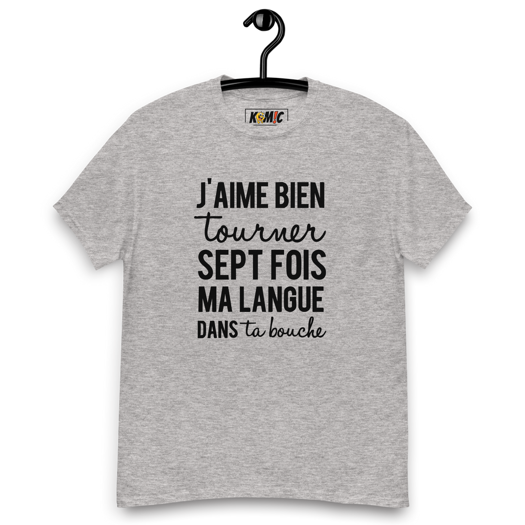 T-Shirt unisexe humoristique - J'aime bien tourner ma langue 7 fois | Komic