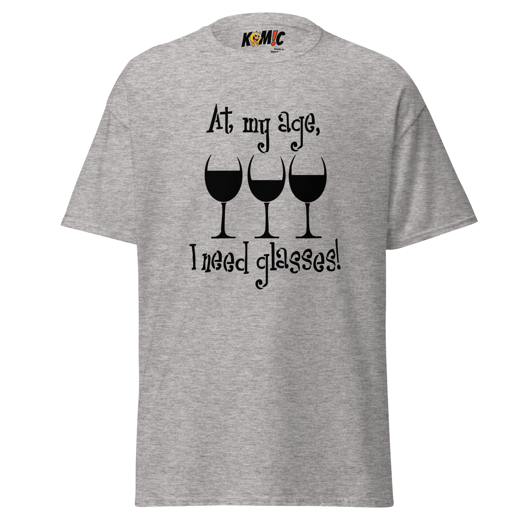 T-Shirt humoristique - At my age, i need glasses | Komic