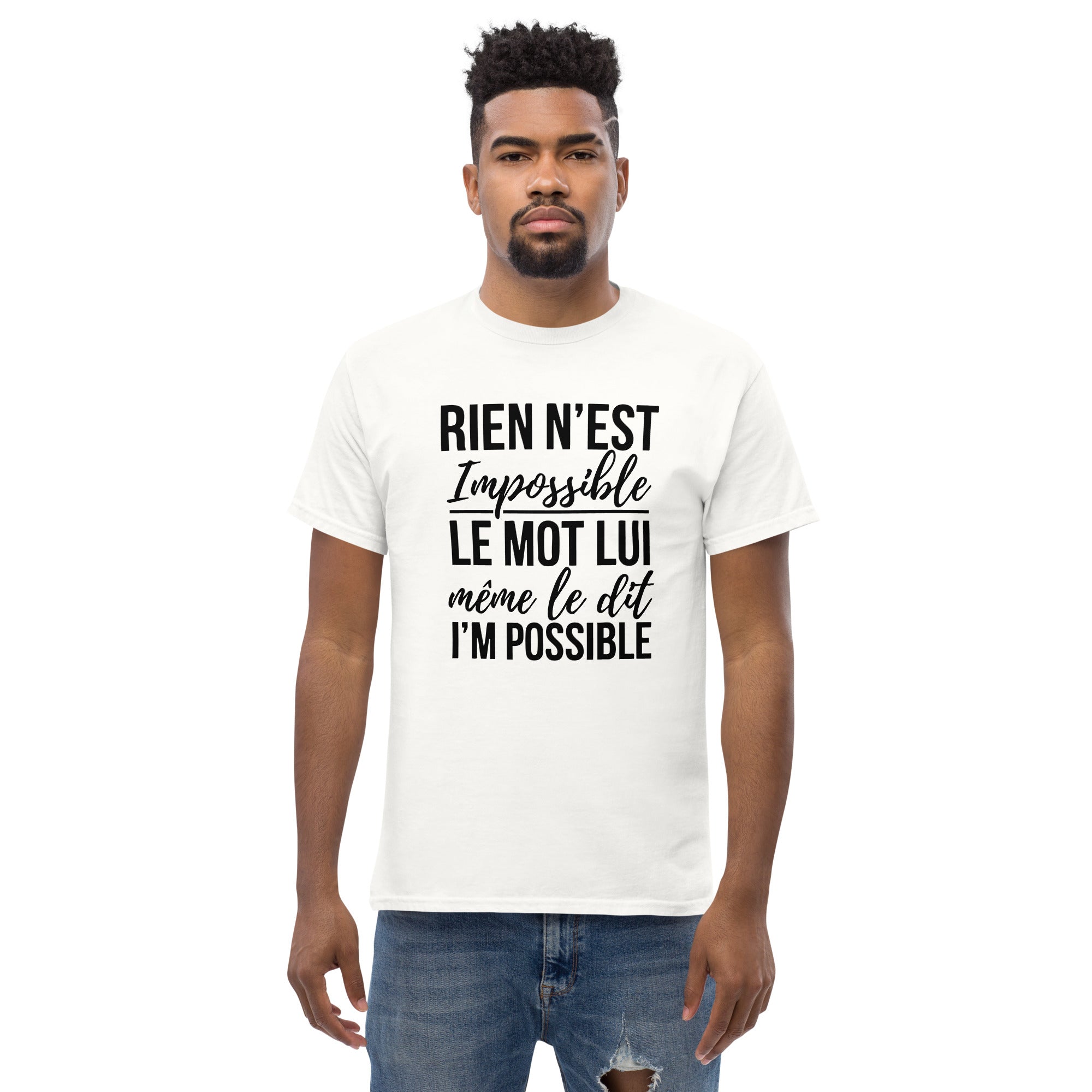 T-Shirt unisexe humoristique - Rien n'est impossible, le mot lui même| Komic
