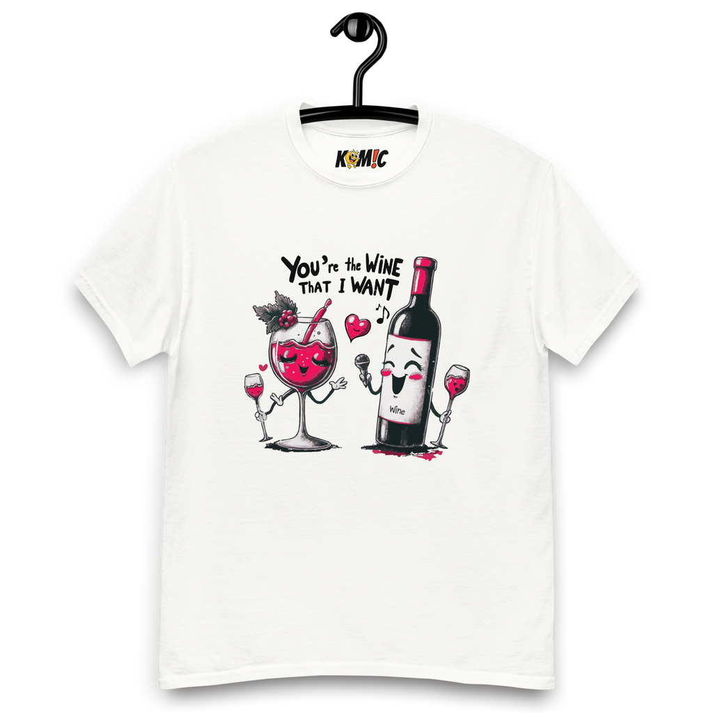 T-Shirt humoristique - You're the wine that i want | Komic