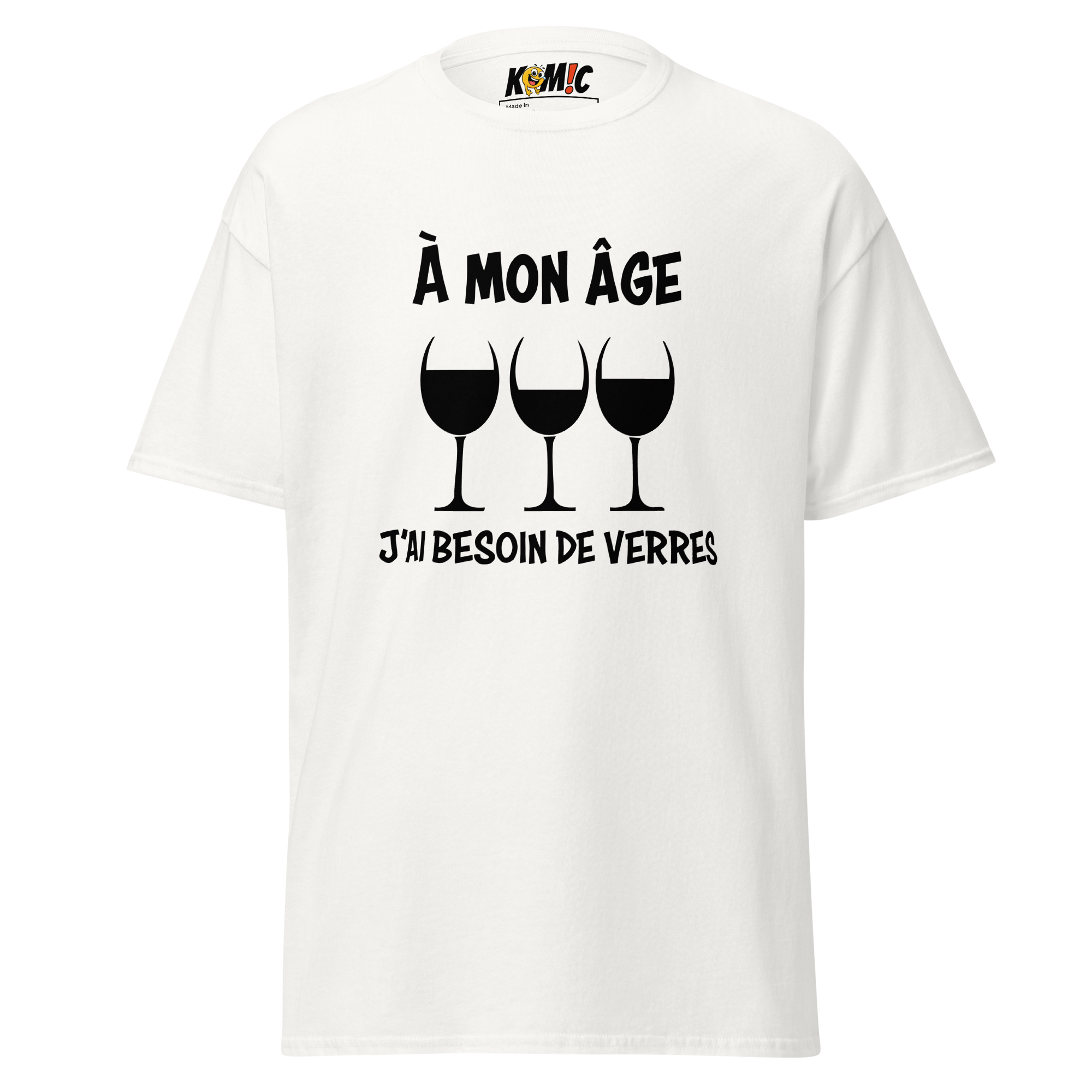 T-Shirt humoristique - À mon âge j'ai besoin de verres | Komic