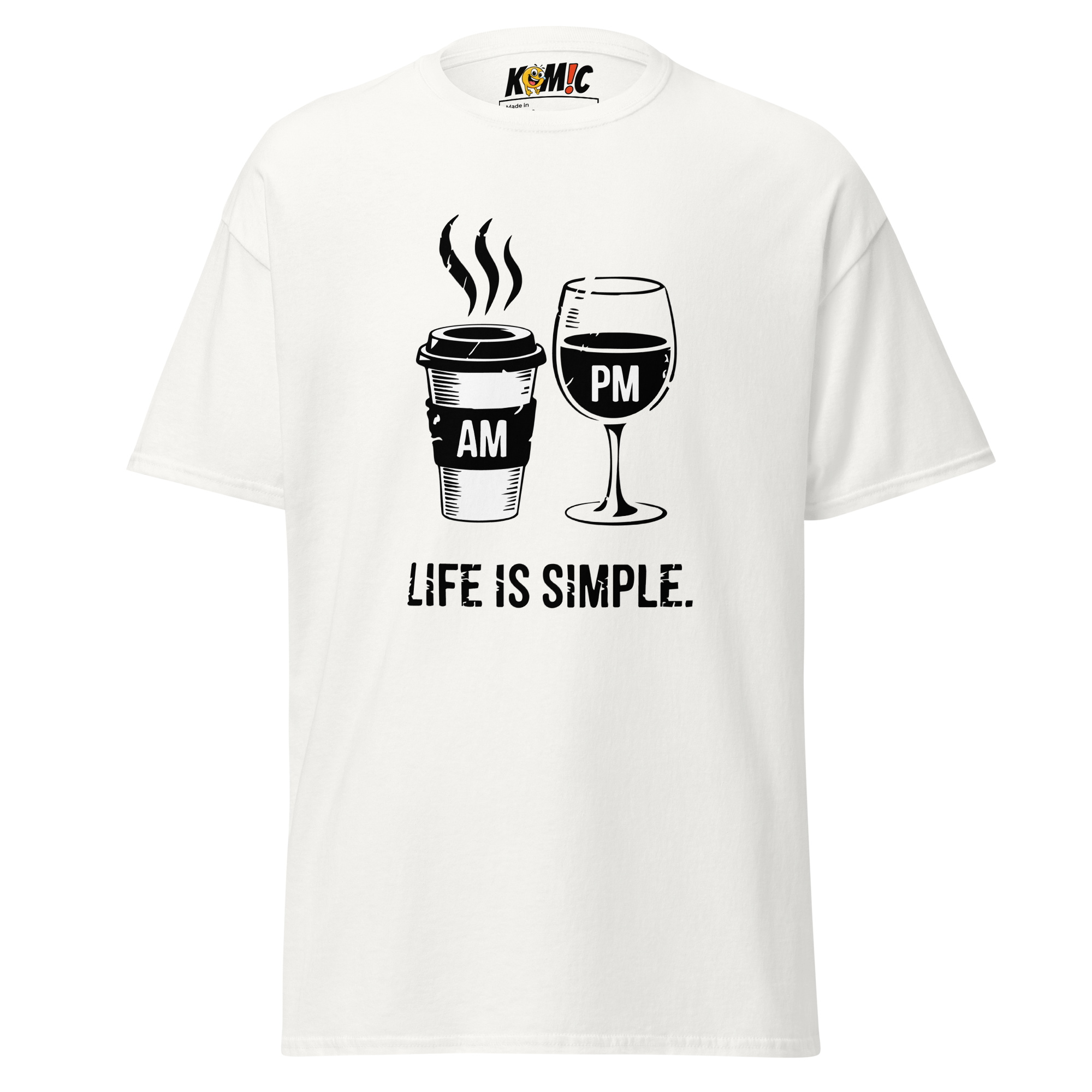T-Shirt humoristique - Life is simple | Komic