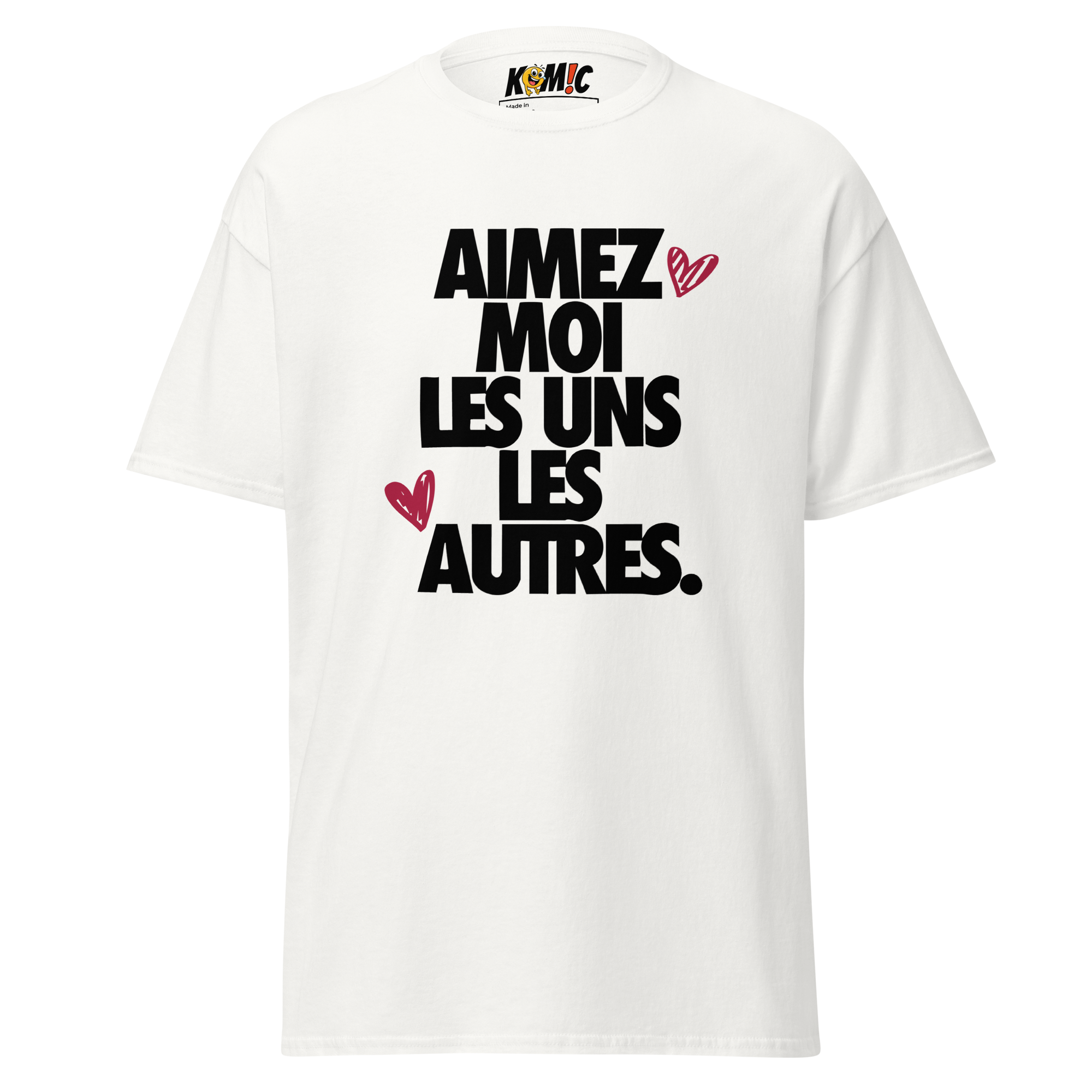 T-Shirt humoristique - Aimez moi les uns les autres | Komic.ca