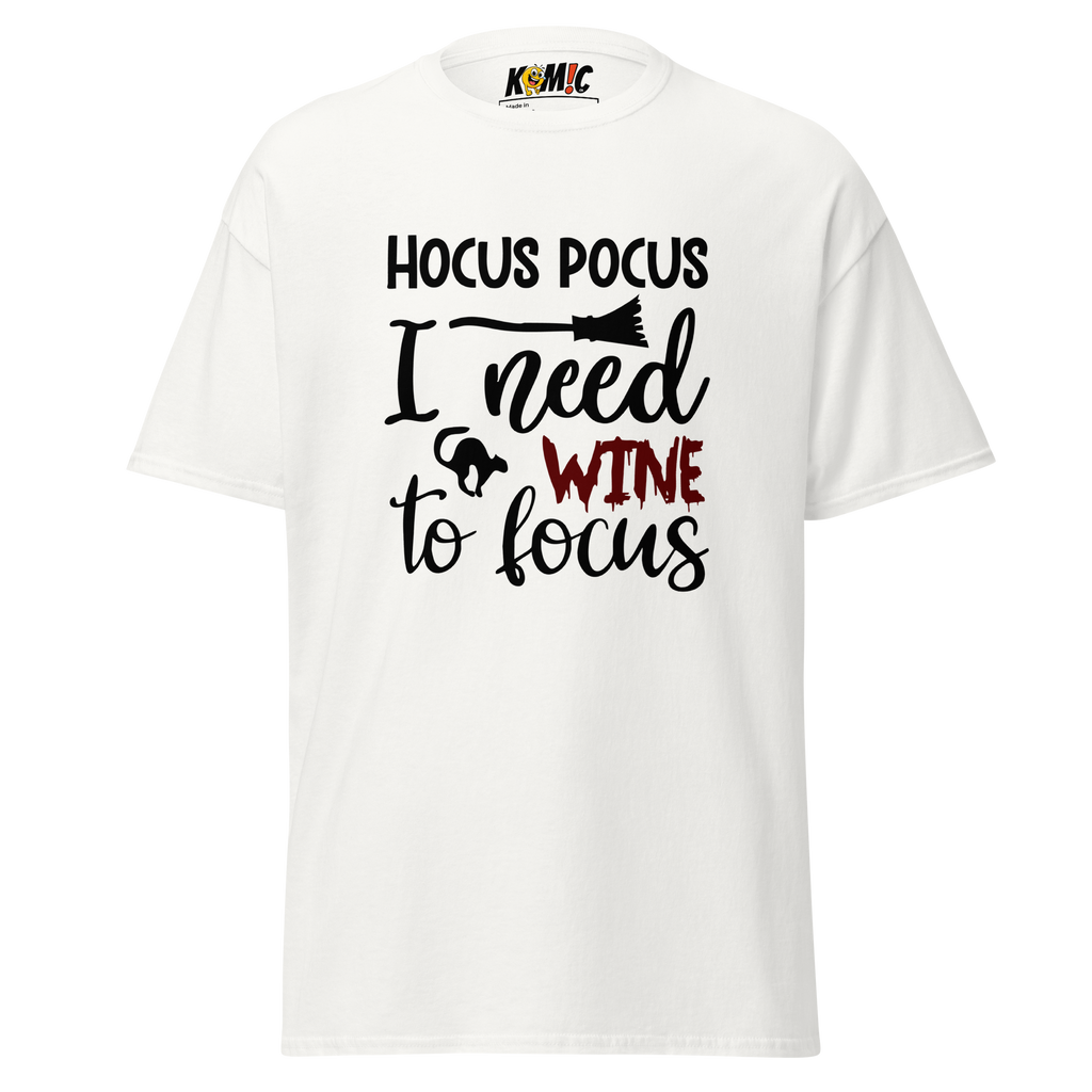 T-Shirt humoristique - Hocus pocus i need wine to focus | Komic.ca