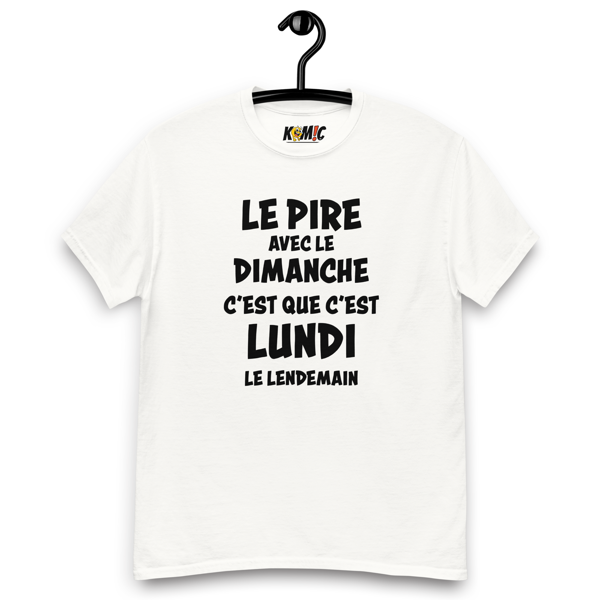 T-Shirt humoristique - Le pire avec le dimanche c'est que c'est lundi le lendemain | Komic.ca