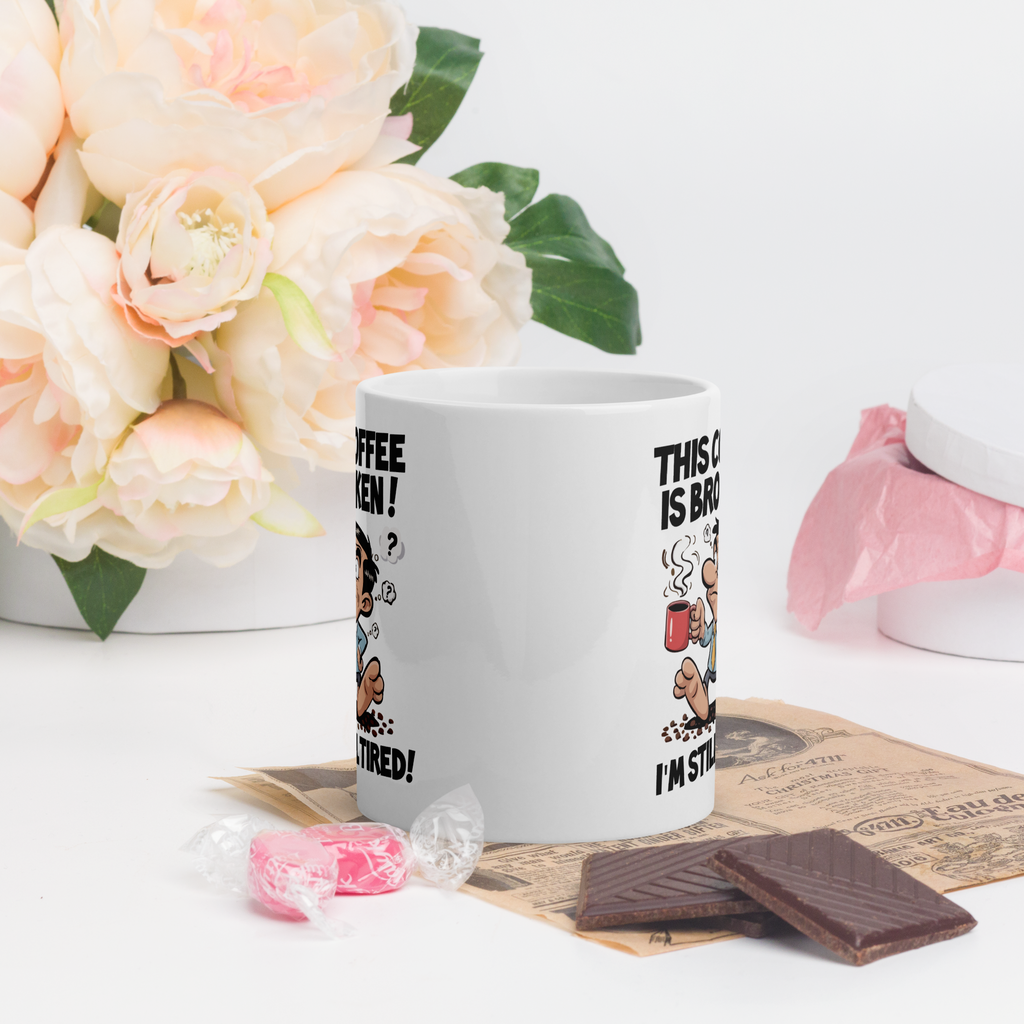 Tasse/Mug humoristique - This coffee is broken, i'm still tired | Komic.ca
