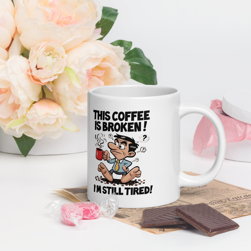 Tasse/Mug humoristique - This coffee is broken, i'm still tired | Komic.ca